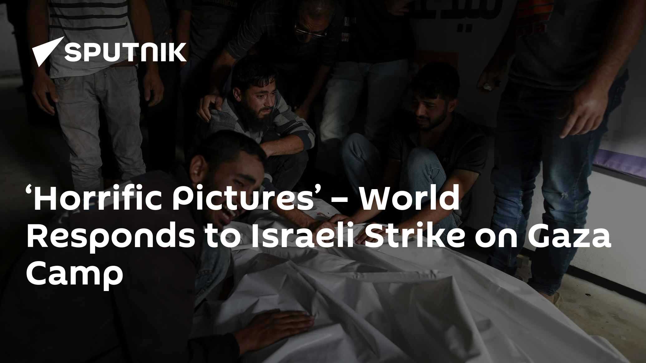 'Horrific Pictures' – World Responds to Israeli Strike on Gaza Camp - Vimarsana News
