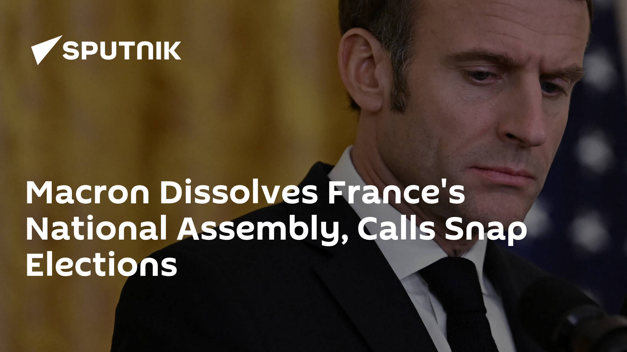 Macron Dissolves France's National Assembly, Calls Snap Elections