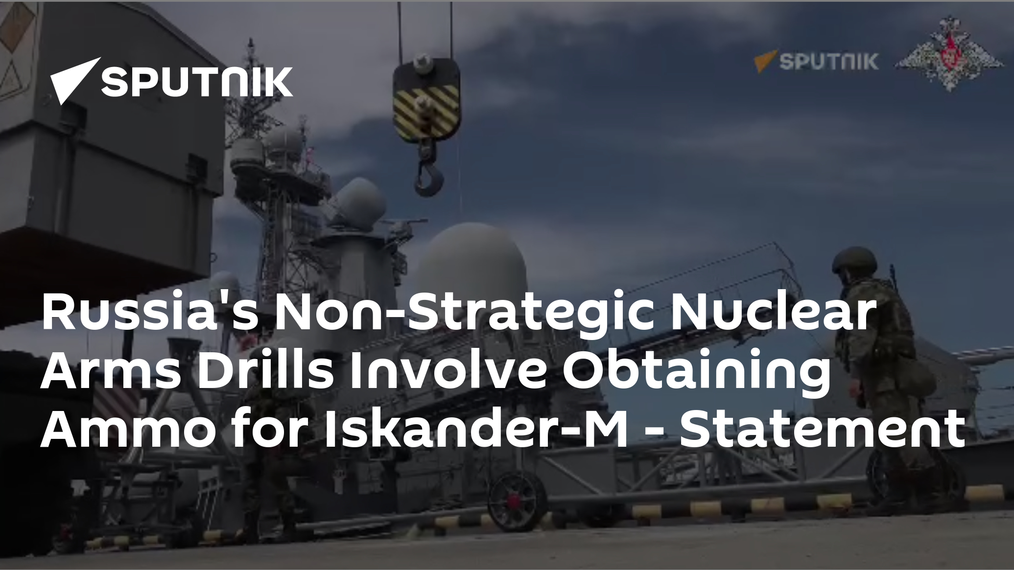 Russia's Non-Strategic Nuclear Arms Drills Involve Obtaining Ammo for Iskander-M - Statement