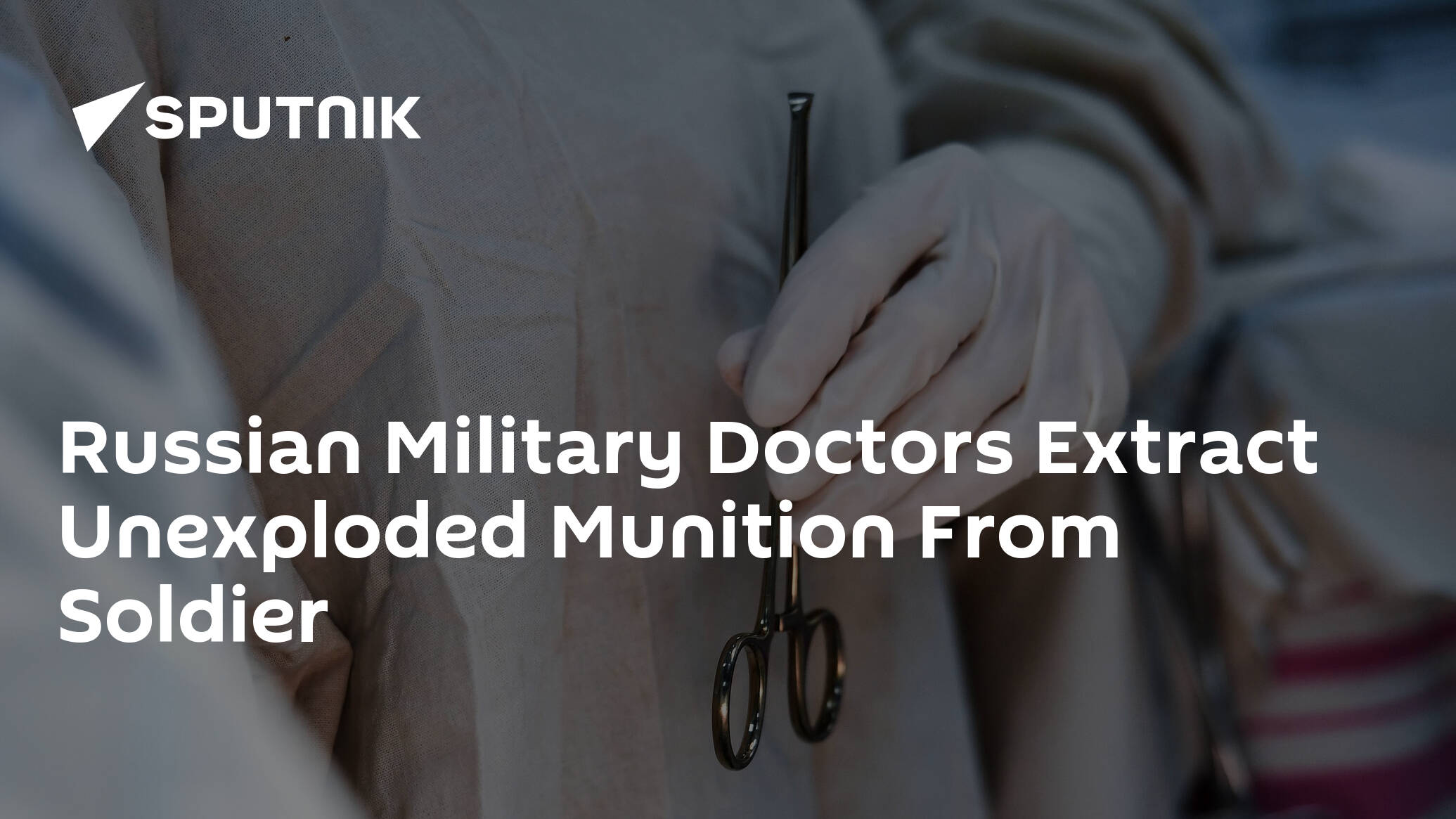 Russian Military Doctors Extract Unexploded Munition From Soldier