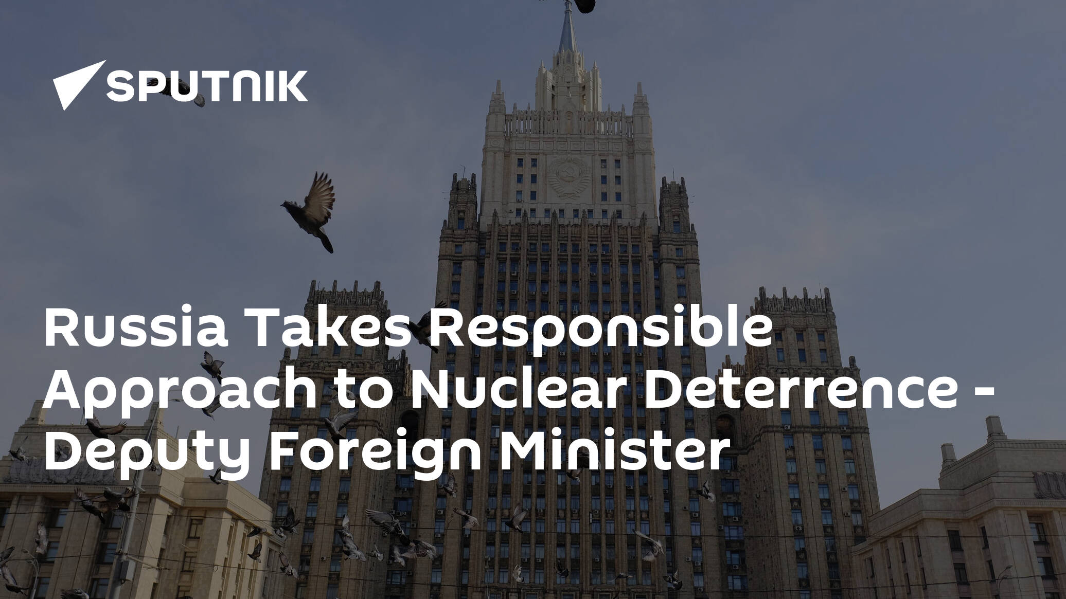 Russia Takes Responsible Approach to Nuclear Deterrence – Deputy Foreign Minister