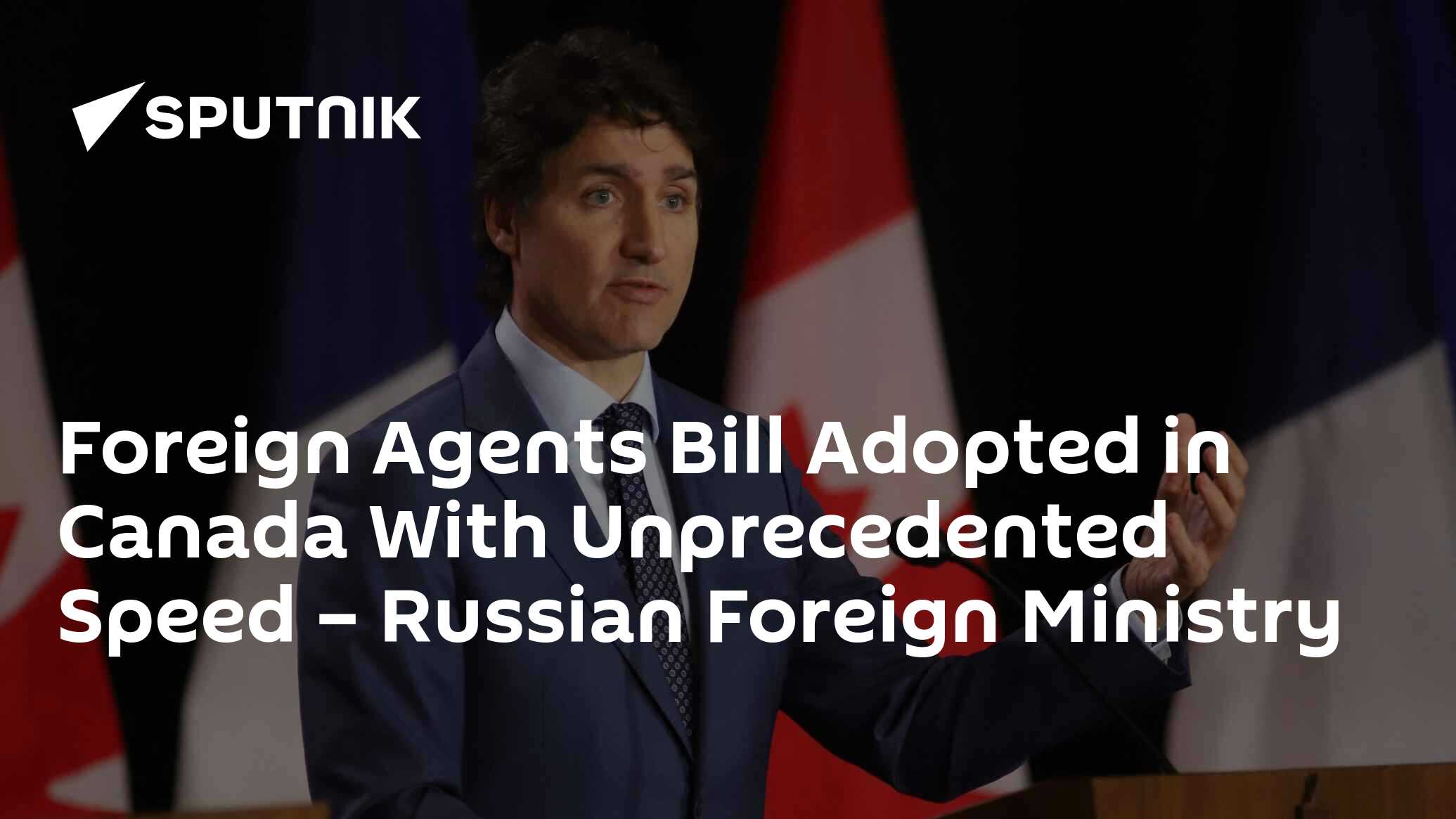 Foreign Agents Bill Was Adopted In Canada With Unseen Speed – Russian ...