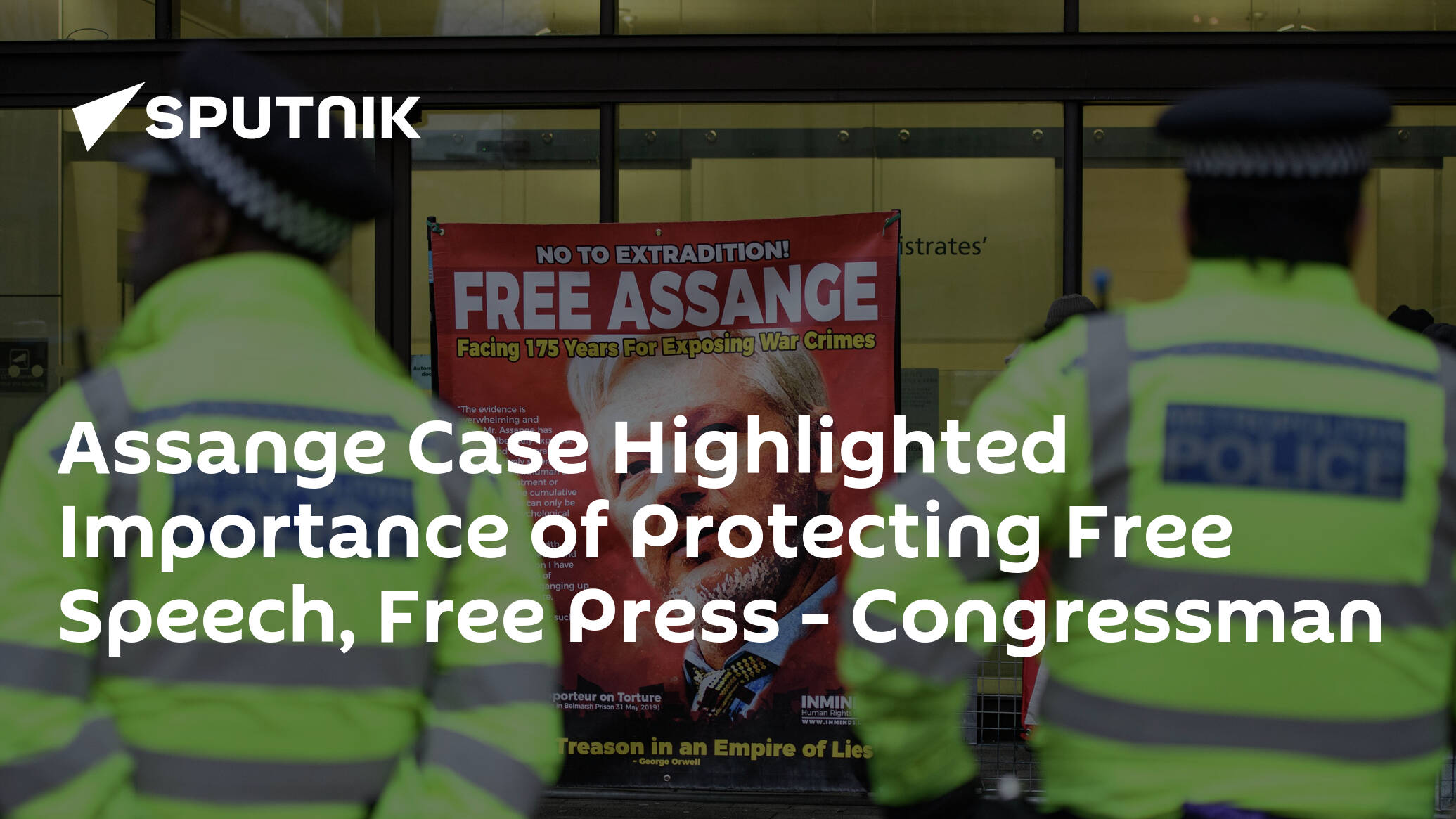 Assange Case Highlighted Importance of Protecting Free Speech, Free Press – Congressman