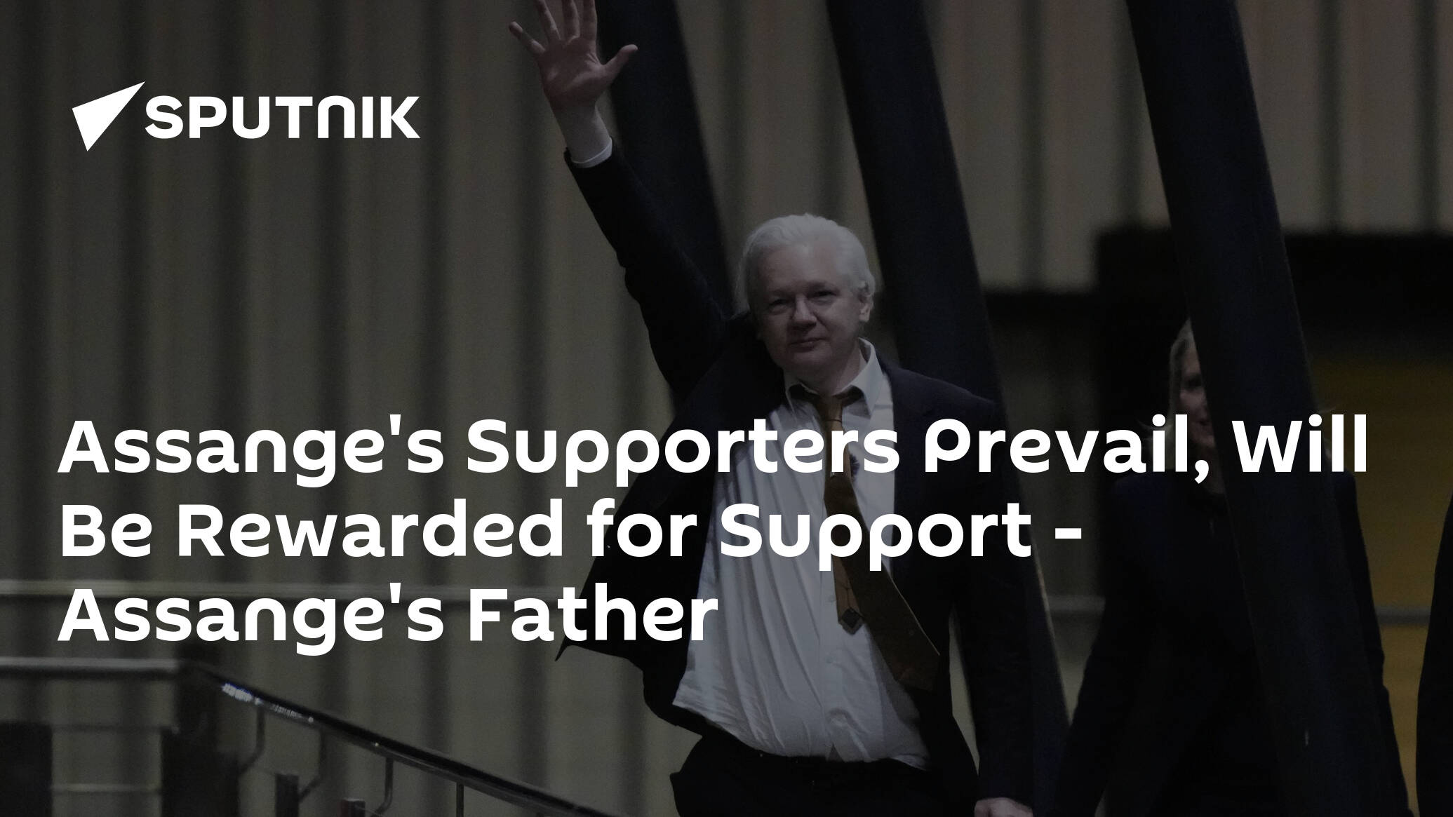 Assange's Supporters Prevail, Will Be Rewarded for Support – Assange's Father