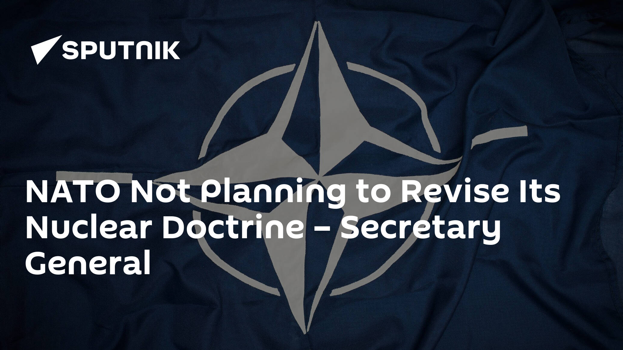 NATO Not Planning to Revise Its Nuclear Doctrine – Secretary General