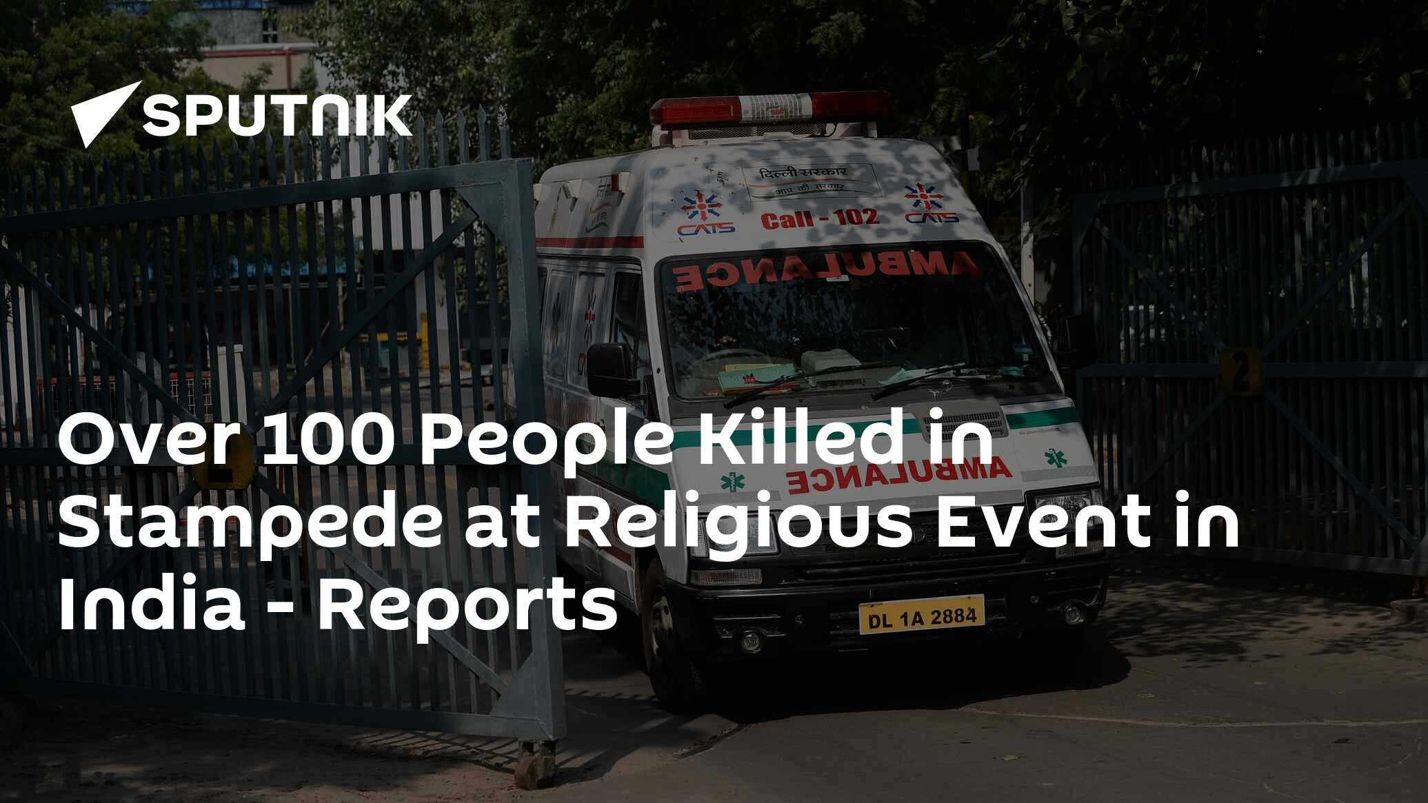 Over 100 People Killed in Stampede at Religious Event in India - Reports