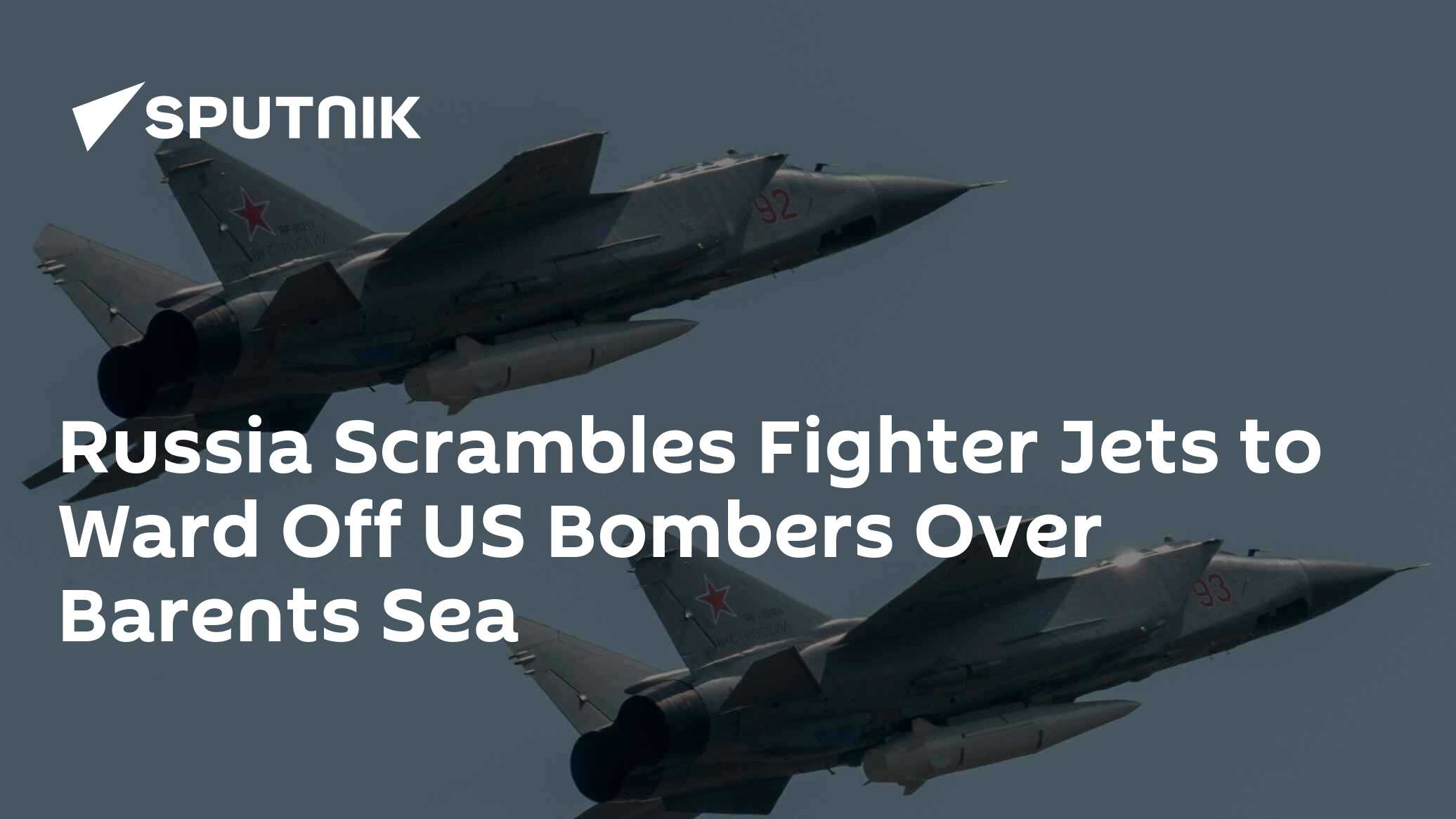 Russia Scrambles Fighter Jets To Ward Off US Bombers Over Barents Sea