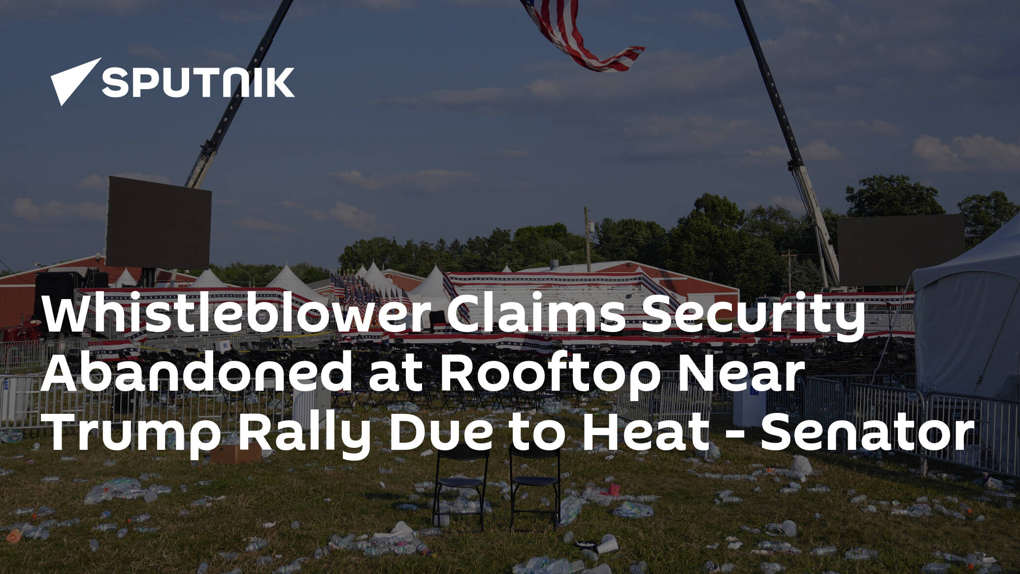 Whistleblower Claims Security Abandoned Rooftop Near Trump Rally Due to Heat - Senator