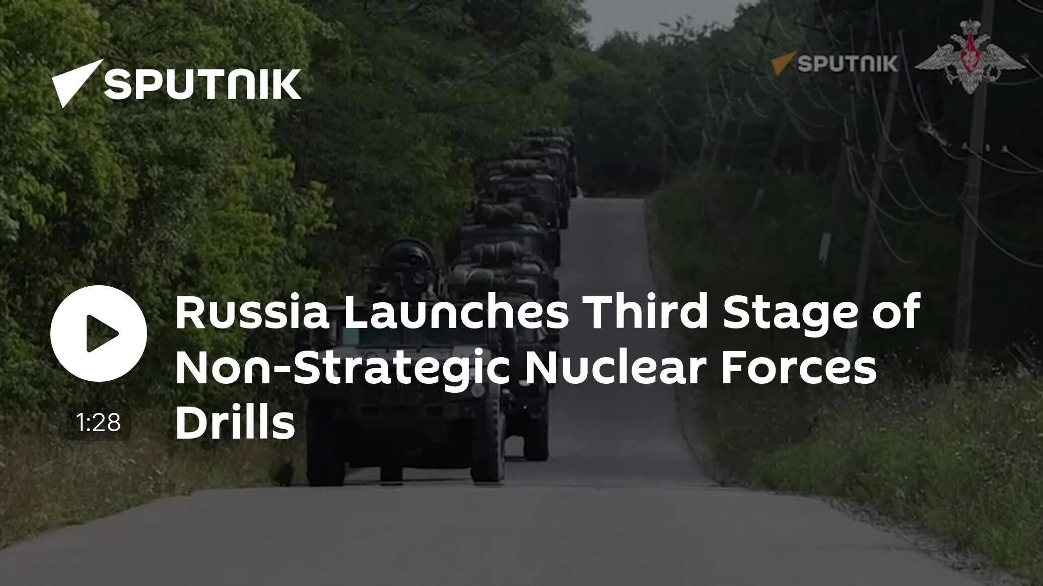 Russia Launches Third Stage of Non-Strategic Nuclear Forces Drills Russia Launches Third Stage of Non-Strategic Nuclear Forces Drills