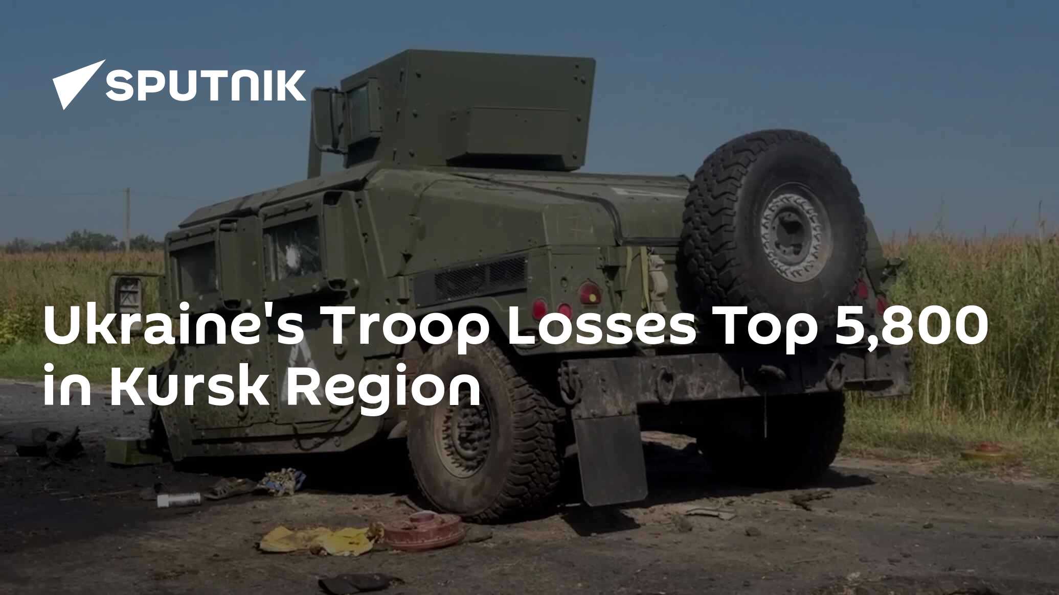 Ukraine's Troop Losses Top 5,800 In Kursk Region - South Africa Today