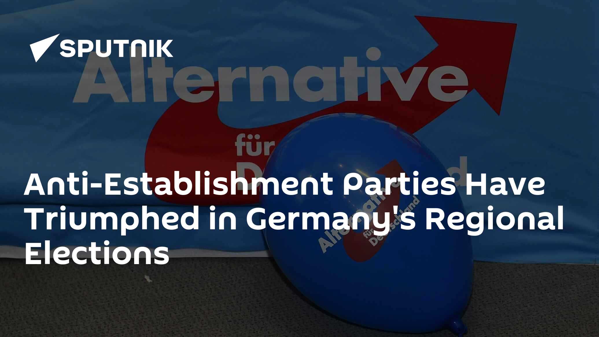 Anti-Establishment Parties Have Triumphed in Germany's Regional Elections