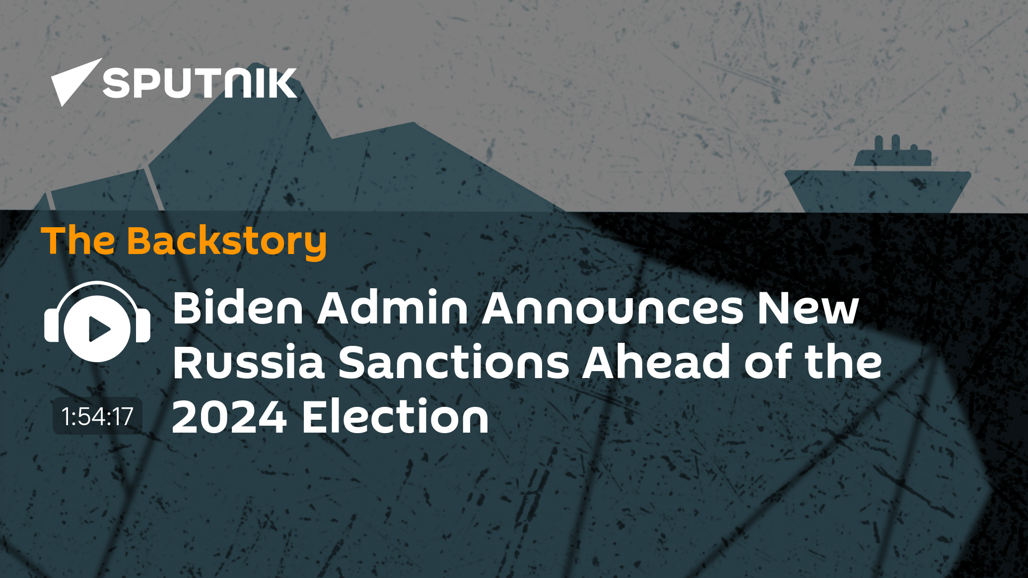 Biden Admin Announces New Russia Sanctions Ahead of the 2024 Election