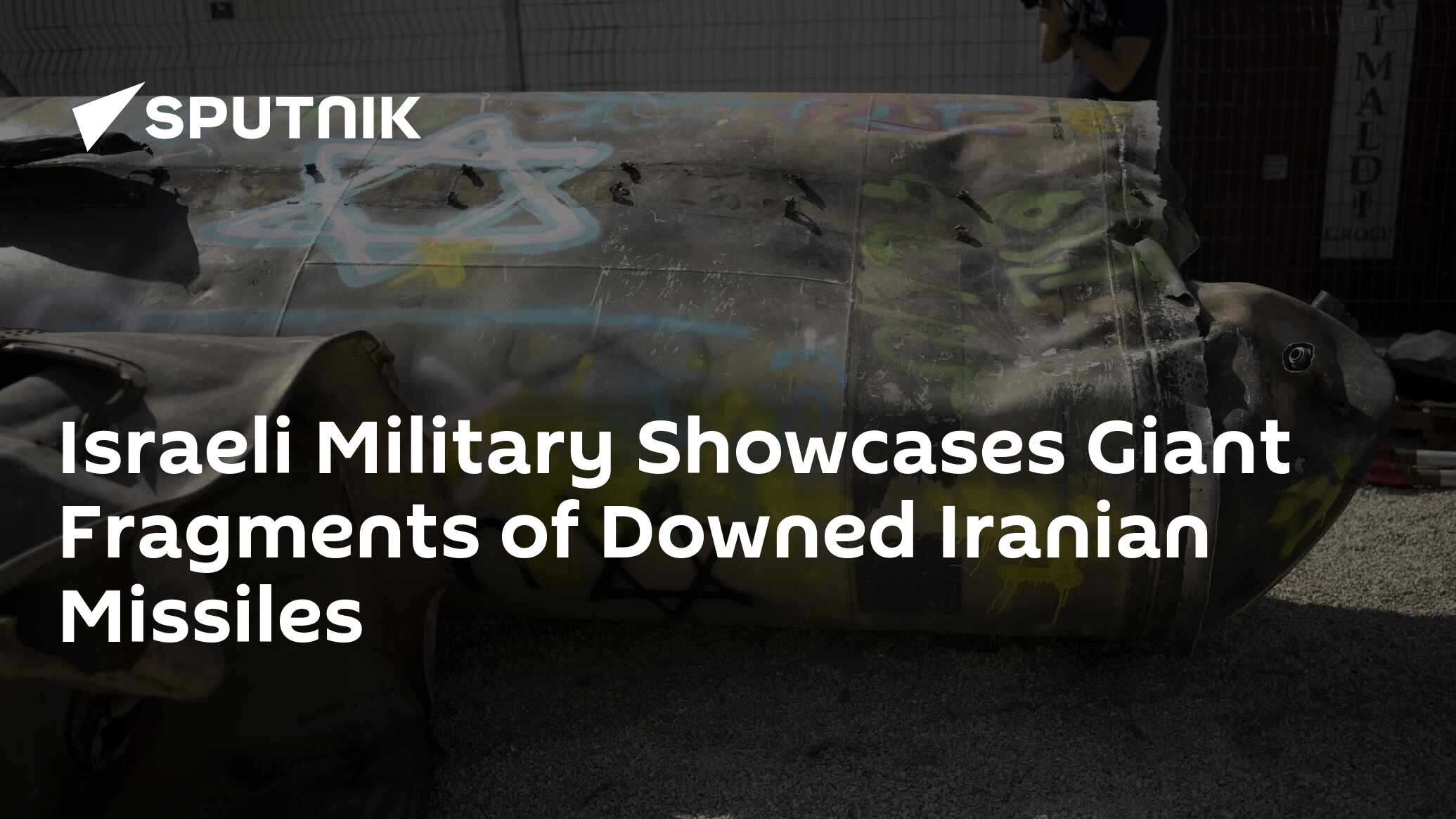 Israeli Military Showcases Giant Fragments of Downed Iranian Missiles ...