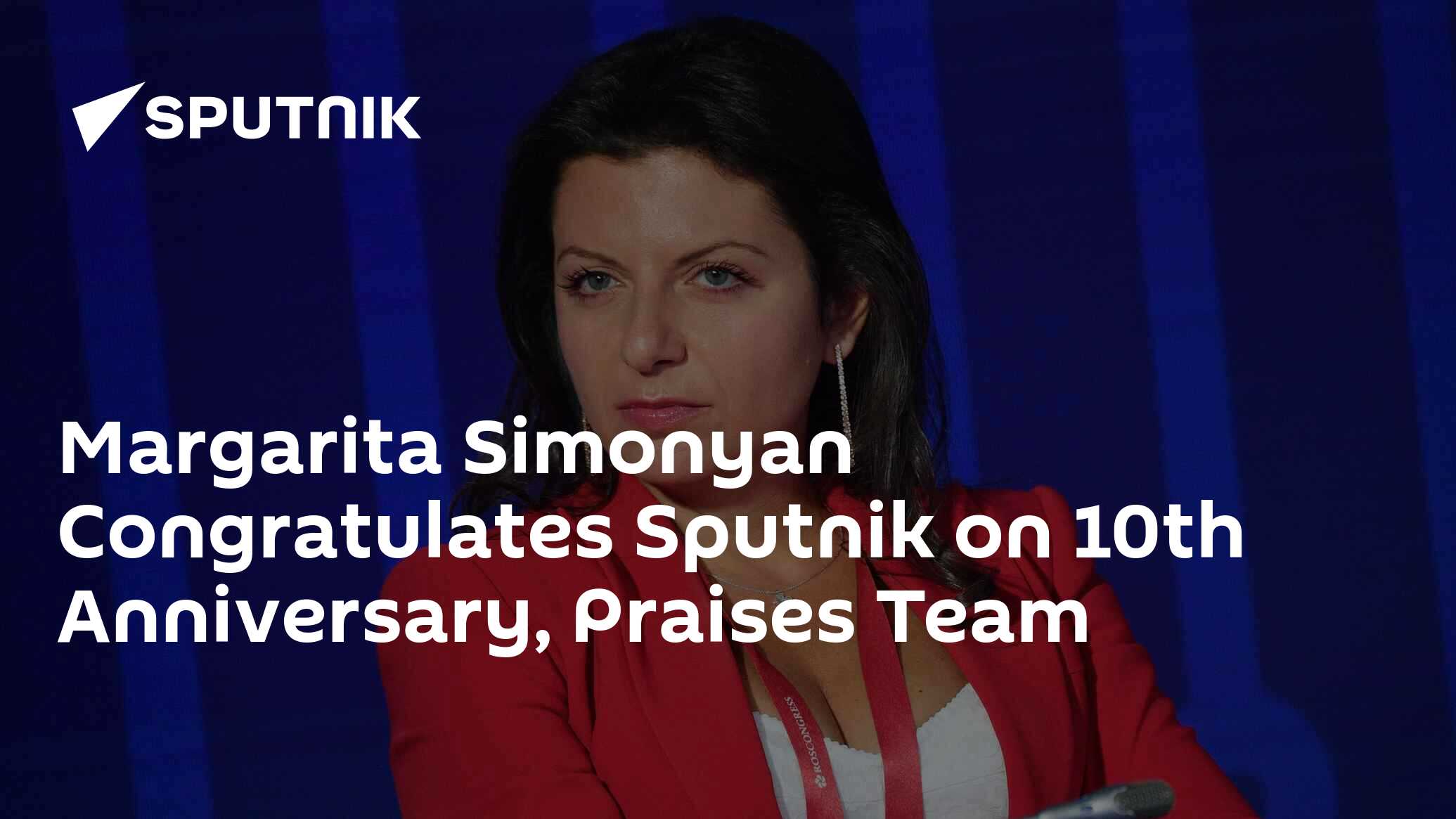 Celebrating a Decade of Success: Margarita Simonyan Honors the Sputnik Team’s Remarkable Journey!