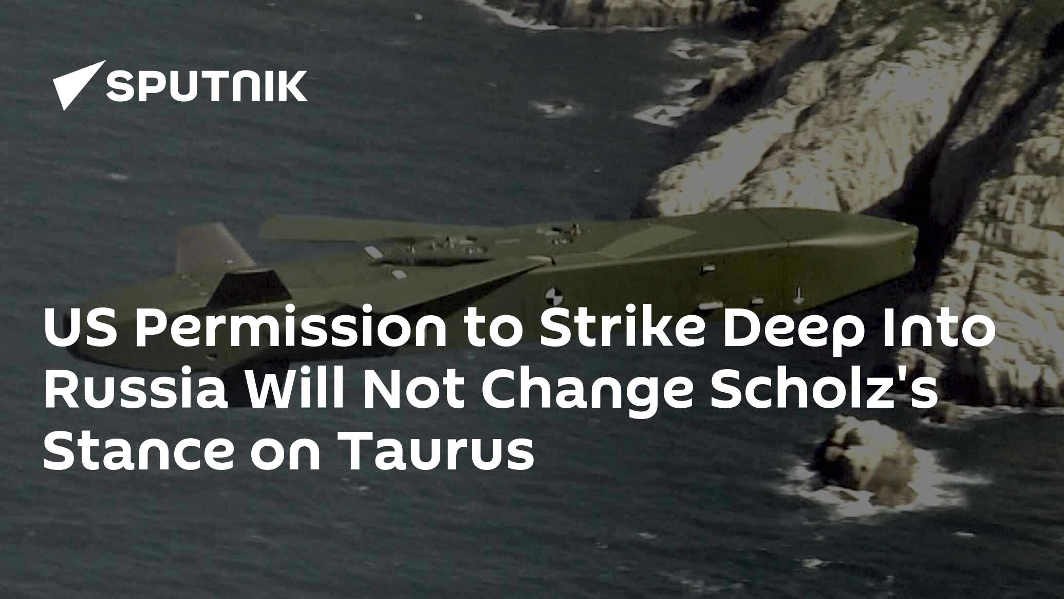 US Permission to Strike Deep Into Russia Will Not Change Scholz's Stance on Taurus- Berlin