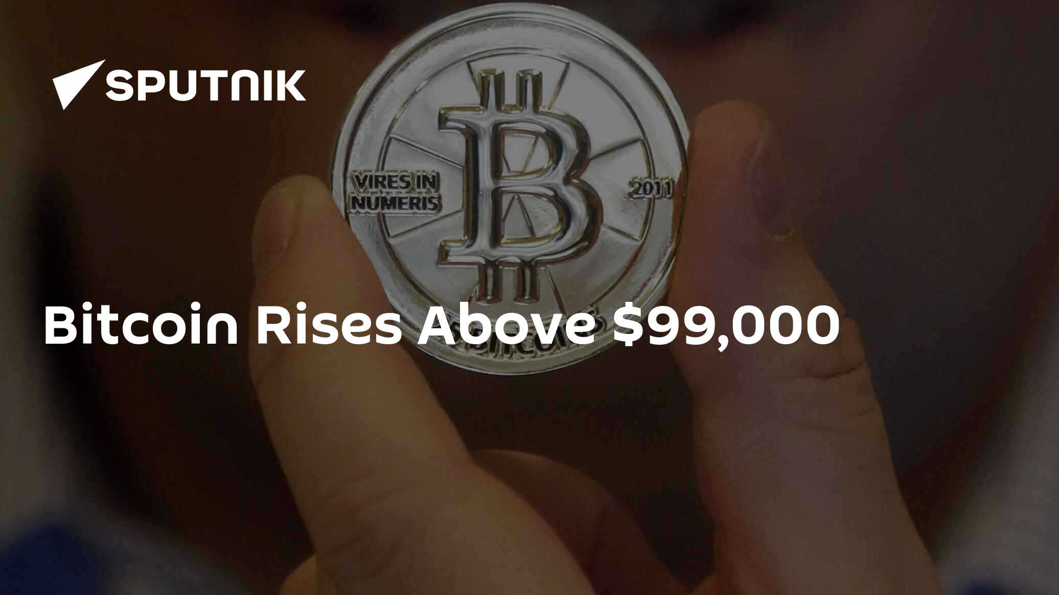 Bitcoin Rises Above $99,000