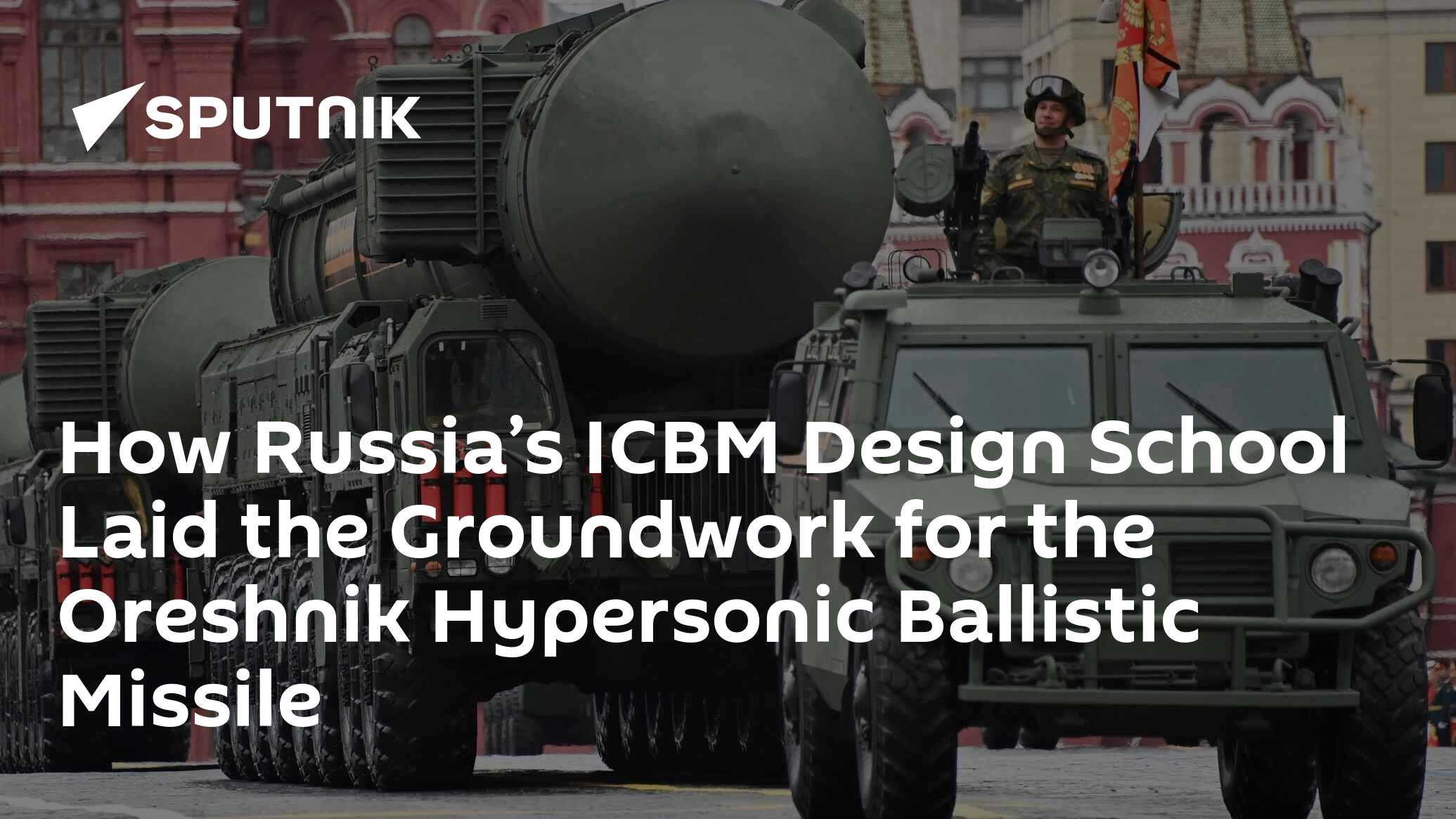 How Russia’s ICBM Design School Laid the Groundwork for the Oreshnik ...