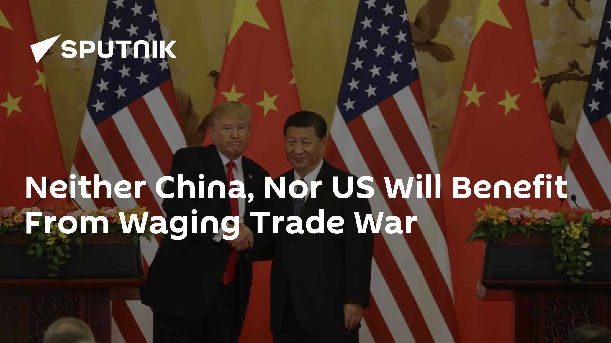 Neither China, Nor US Will Benefit From Waging Trade War