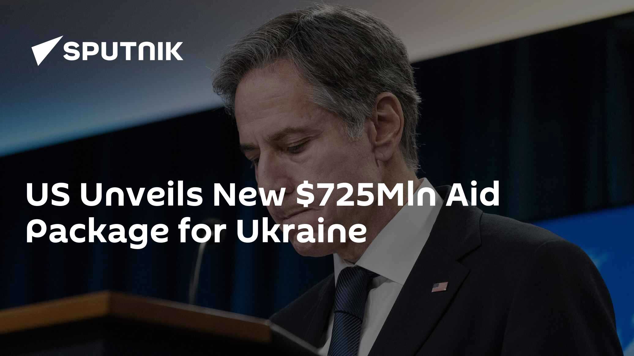 US Unveils New $725Mln Aid Package for Ukraine