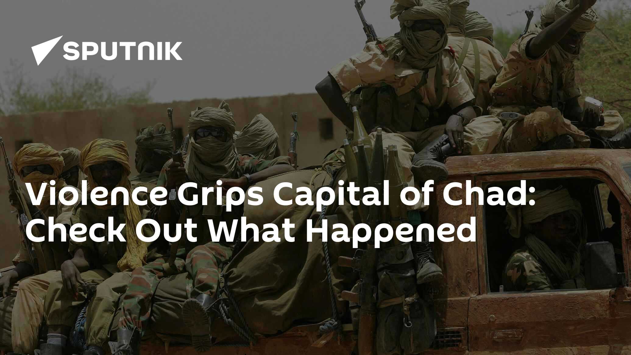 Violence Grips Capital of Chad: Check Out What Happened 