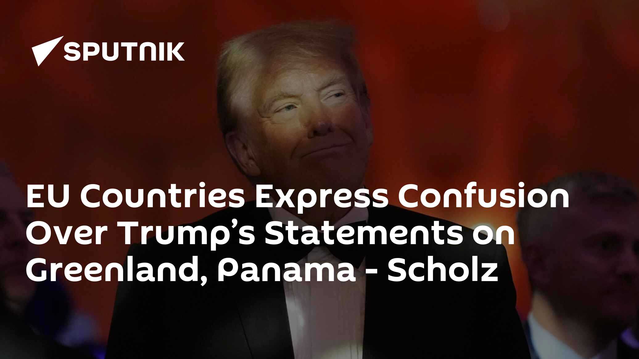 EU Countries Express Confusion Over Trump’s Statements on Greenland, Panama - Scholz