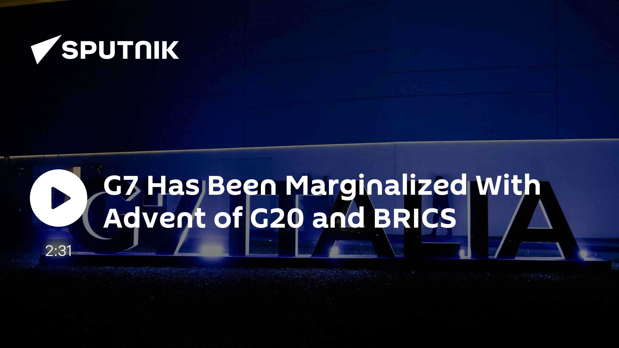 G7 Has Been Marginalized With Advent of G20 and BRICS G7 Has Been Marginalized With Advent of G20 and BRICS
