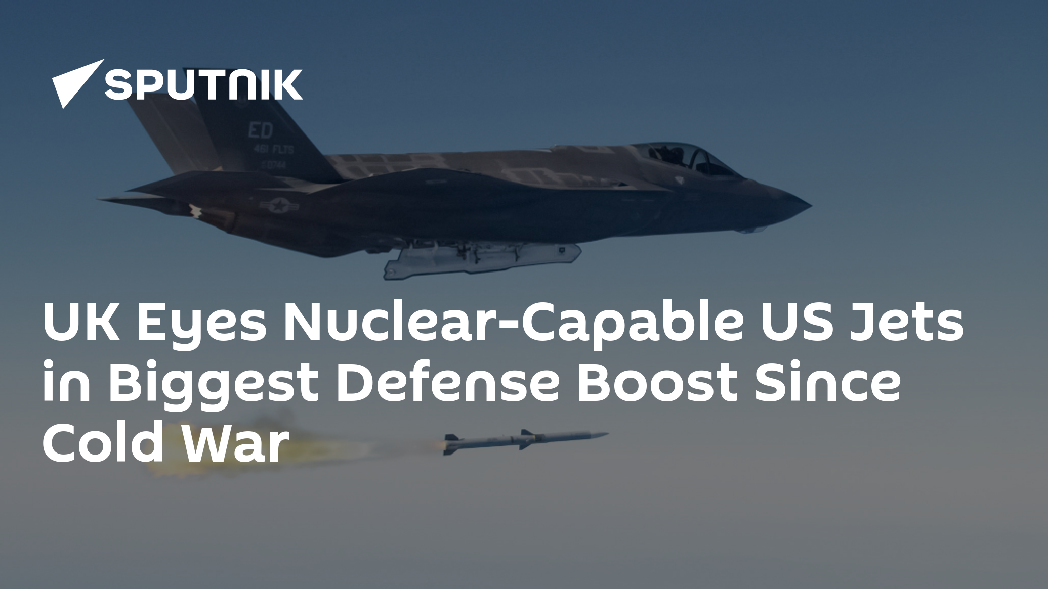 UK Eyes Nuclear-Capable US Jets in Biggest Defense Boost Since Cold War
