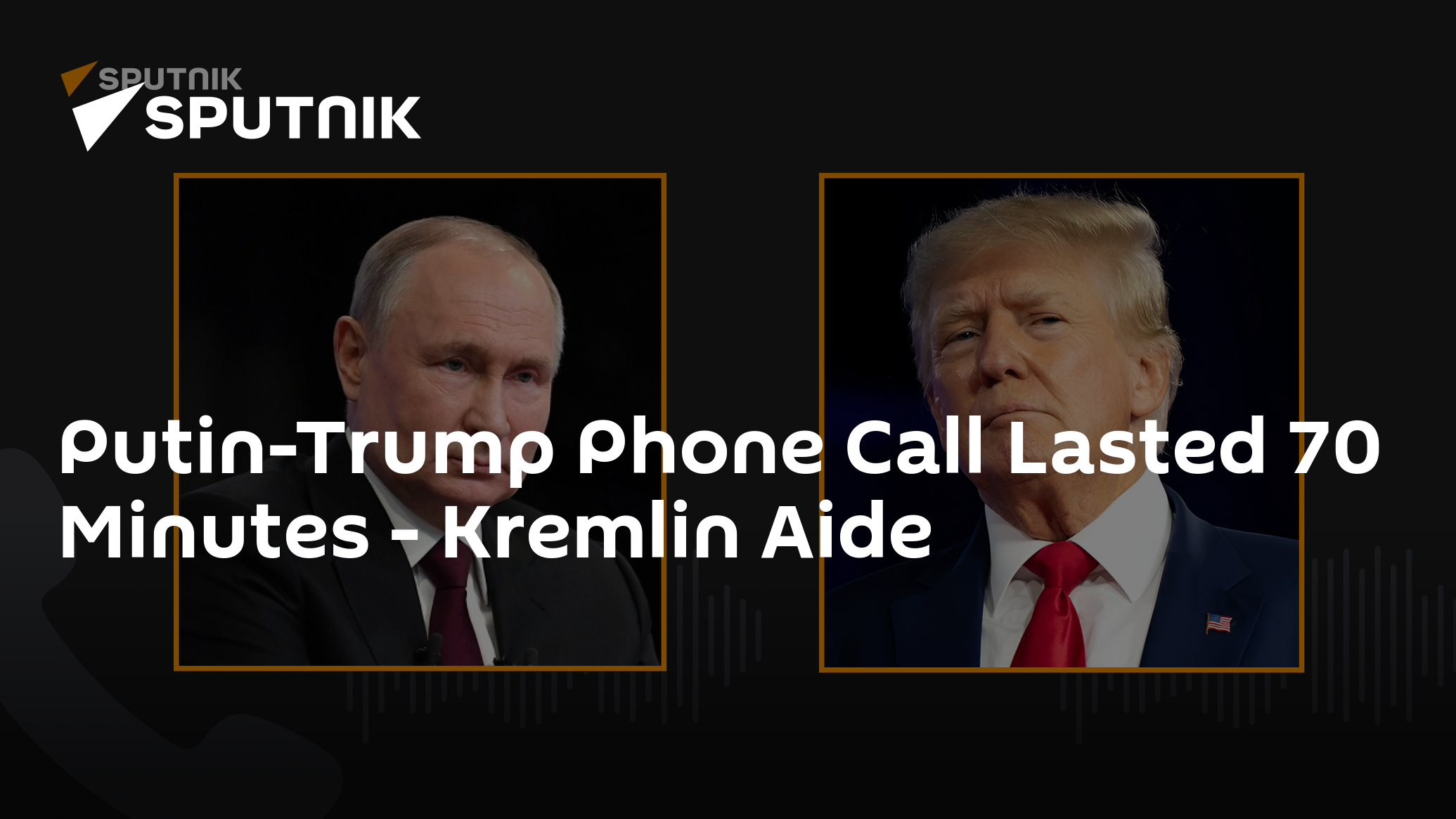 Putin-Trump Phone Call Lasted 70 Minutes - Kremlin Aide