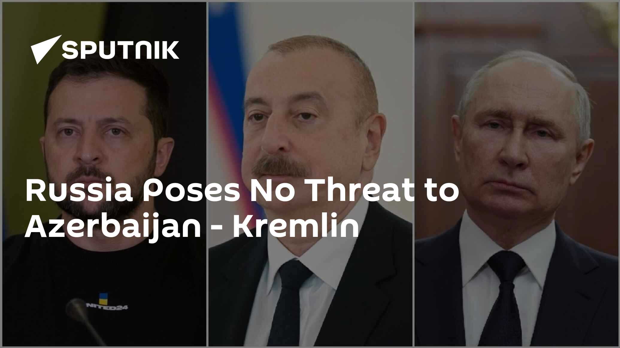 Russia Poses No Threat to Azerbaijan - Kremlin