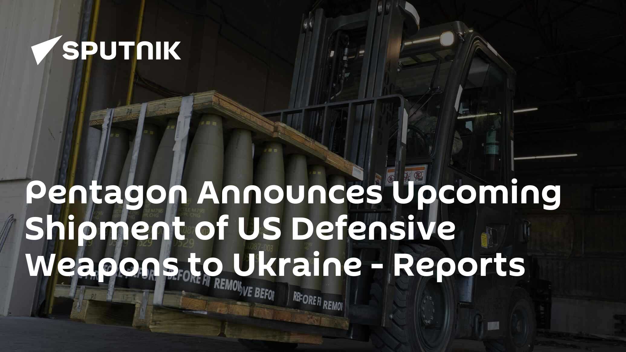Pentagon Announces Upcoming Shipment of US Defensive Weapons to Ukraine - Reports