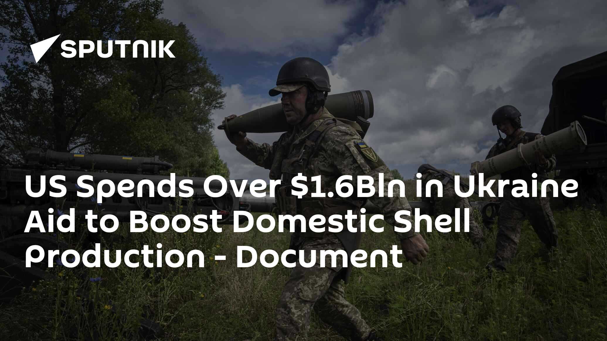 US Spends Over $1.6Bln in Ukraine Aid to Boost Domestic Shell Production - Document