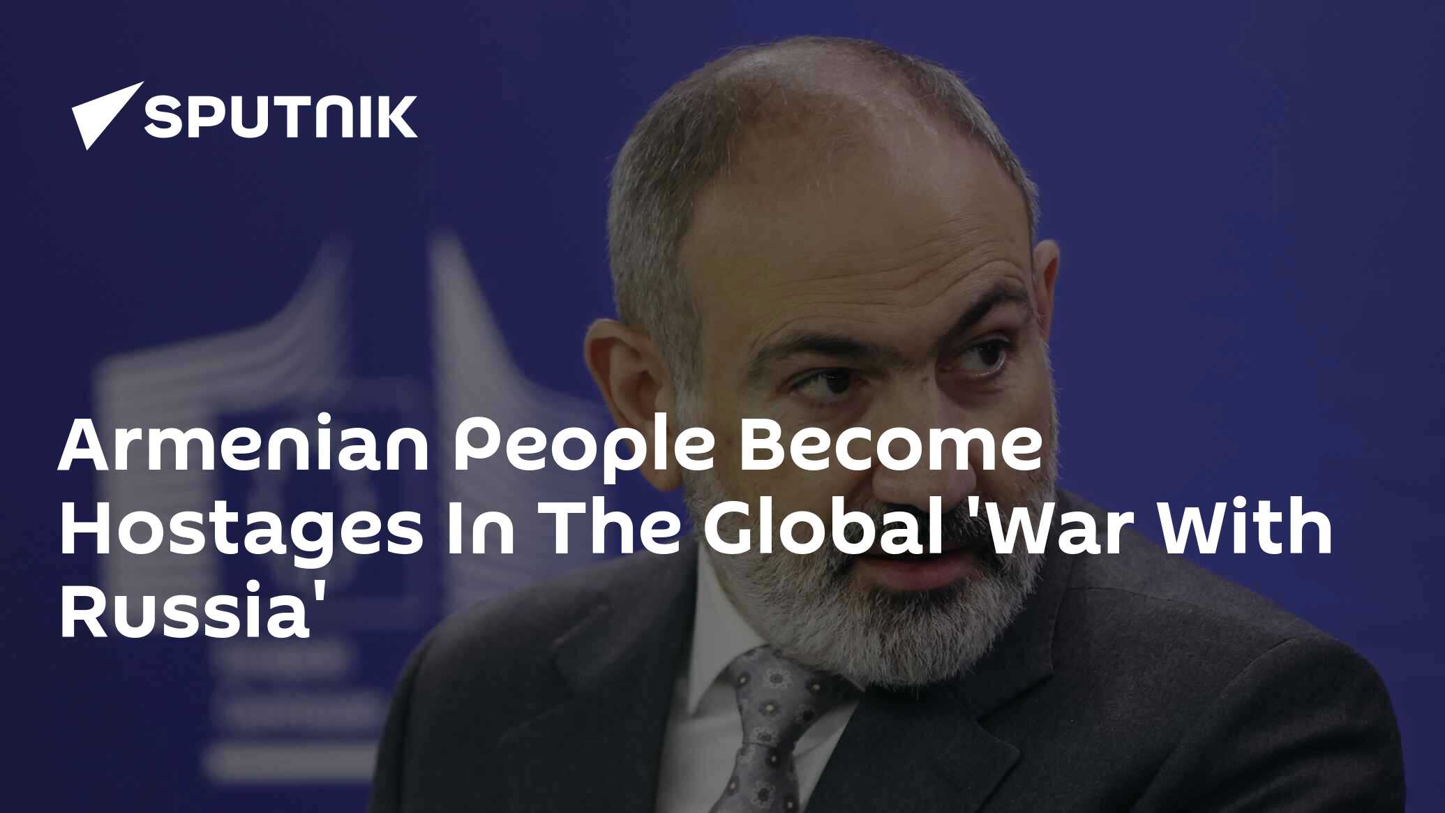 Armenian People Become Hostages In The Global 'War With Russia'