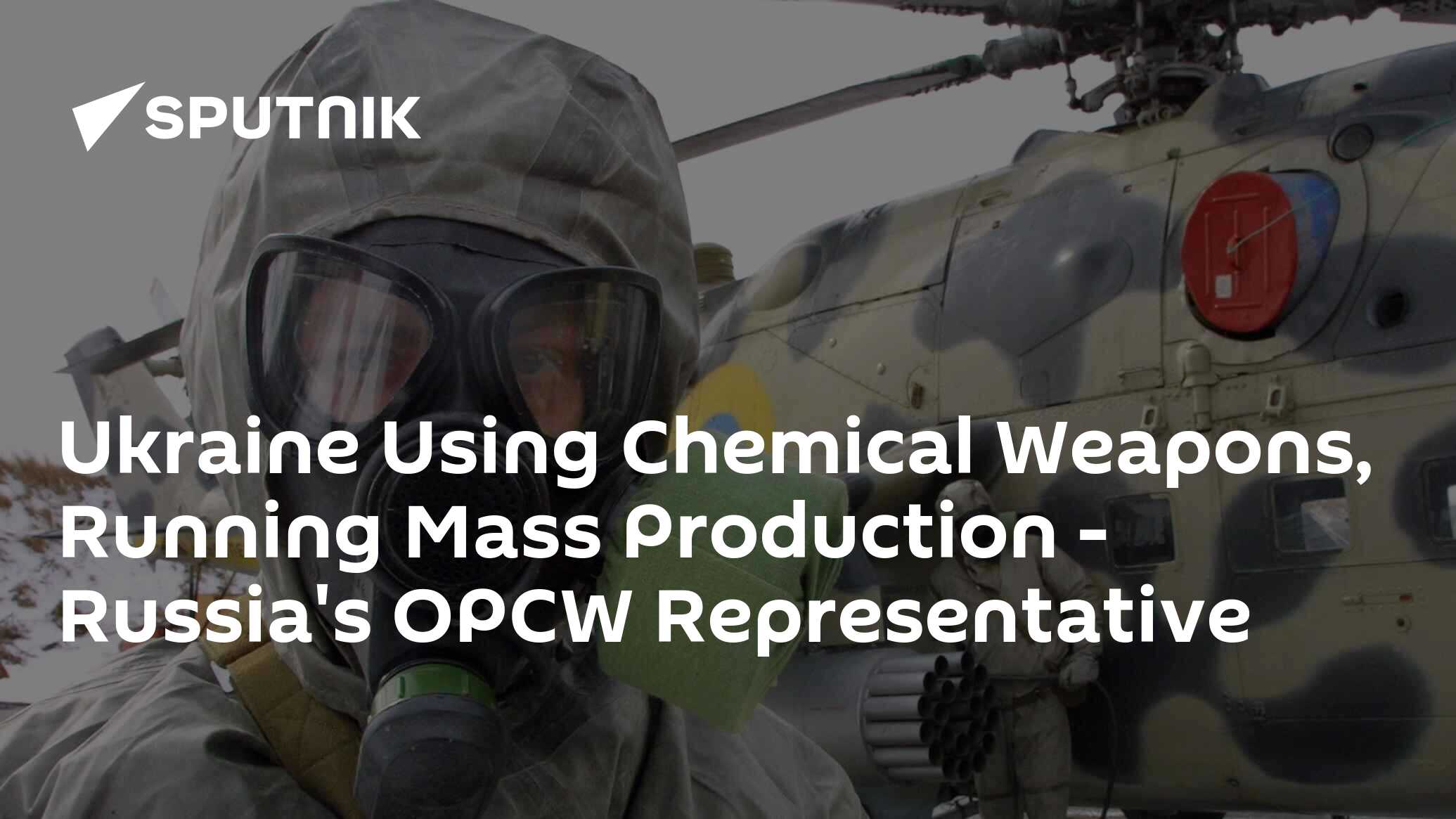 Ukraine Using & Mass Producing Chemical Weapons - Russian OPCW Envoy