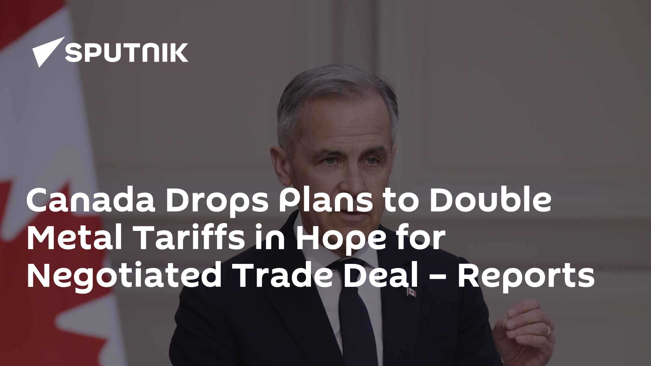 Canada Drops Plans to Double Metal Tariffs in Hope for Negotiated Trade Deal – Reports