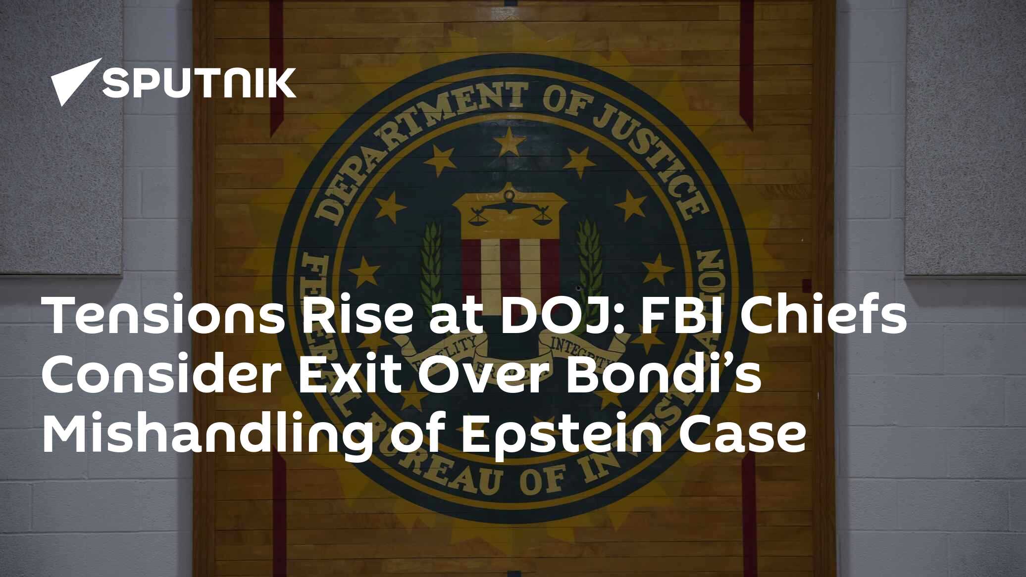 Tensions Rise at DOJ: FBI Chiefs Consider Exit Over Bondi’s Mishandling of Epstein Case