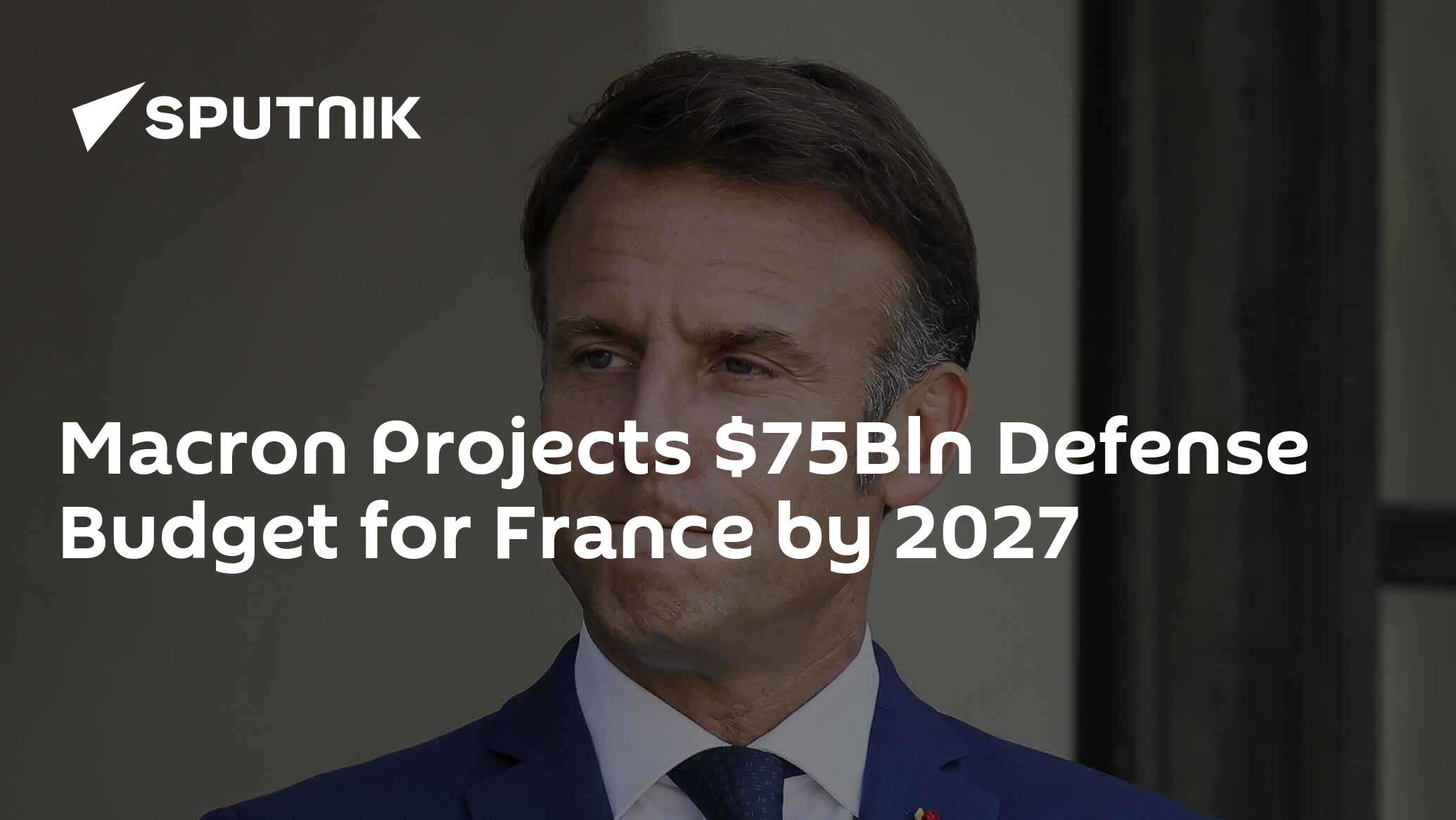 Macron Projects Bln Defense Budget for France by 2027