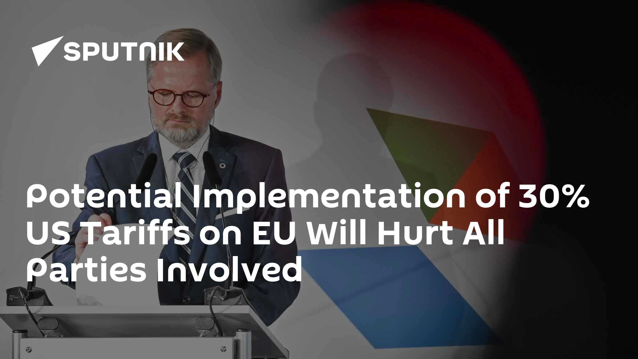 Potential Implementation of 30% US Tariffs on EU Will Hurt All Parties Involved