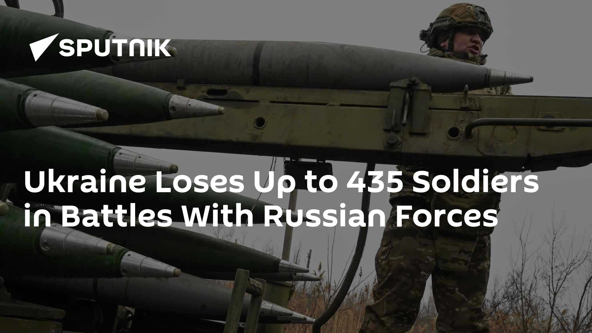 Ukraine Loses Up to 435 Soldiers in Battles With Russian Forces