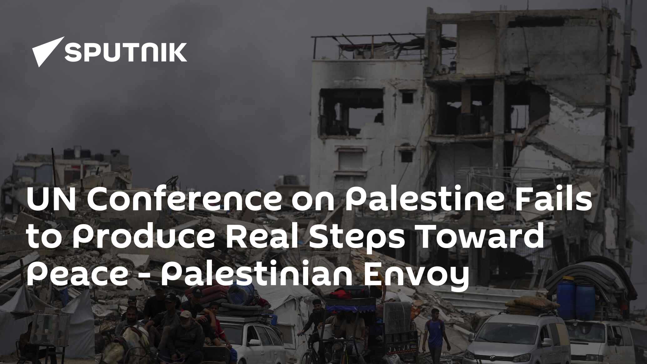 UN Conference on Palestine Fails to Produce Real Steps Toward Peace – Palestinian Envoy