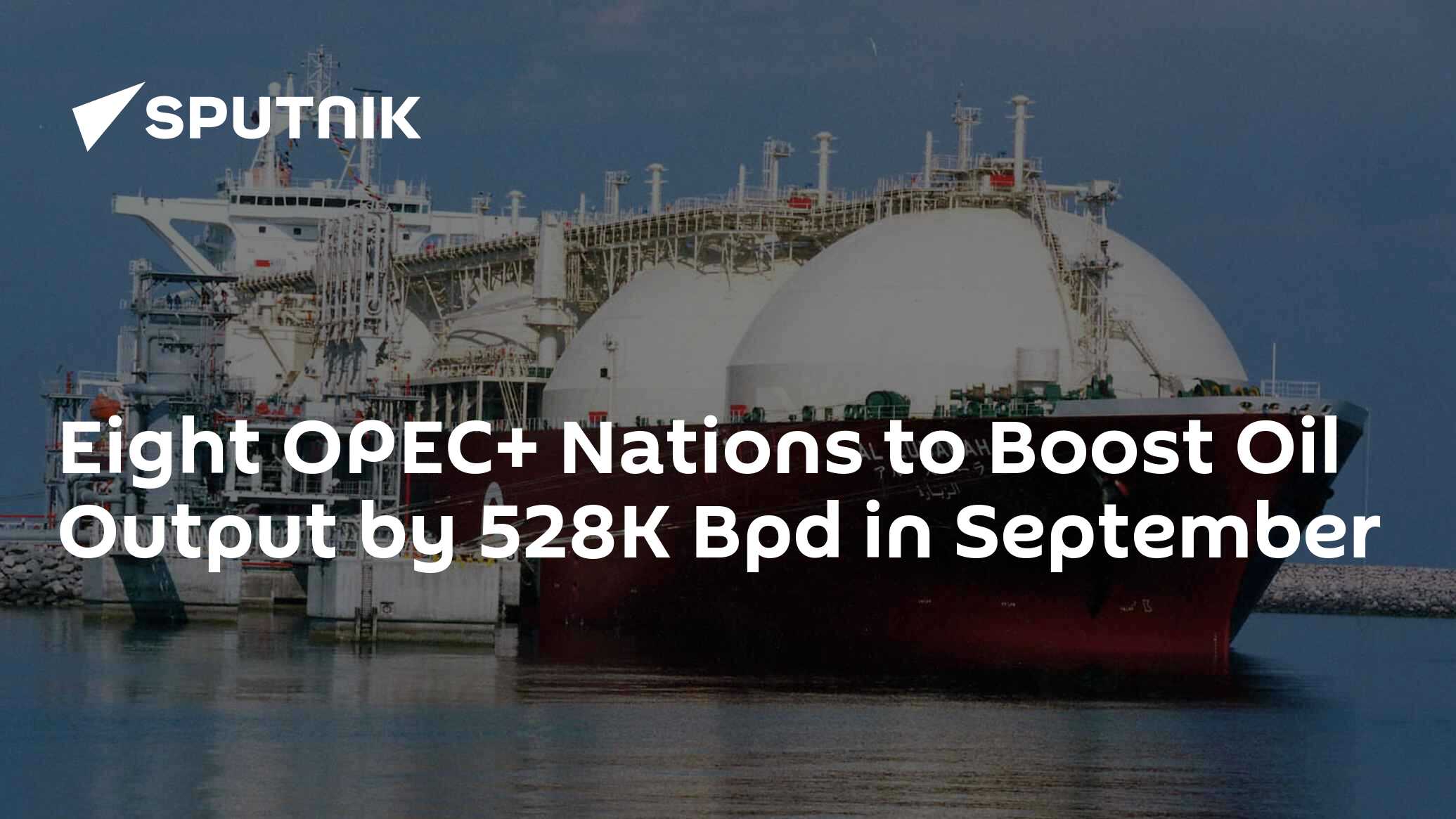 Eight OPEC+ Nations to Boost Oil Output by 528K Bpd in September