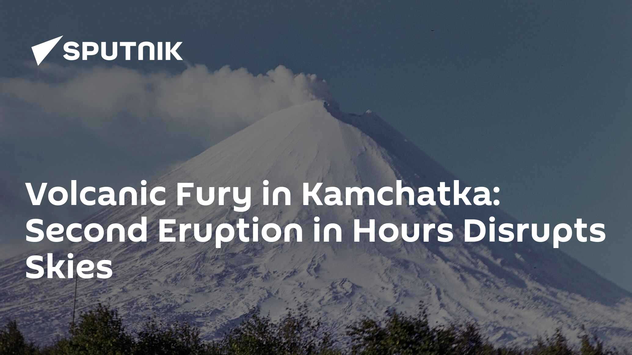 Volcanic Fury in Kamchatka: Second Eruption in Hours Disrupts Skies