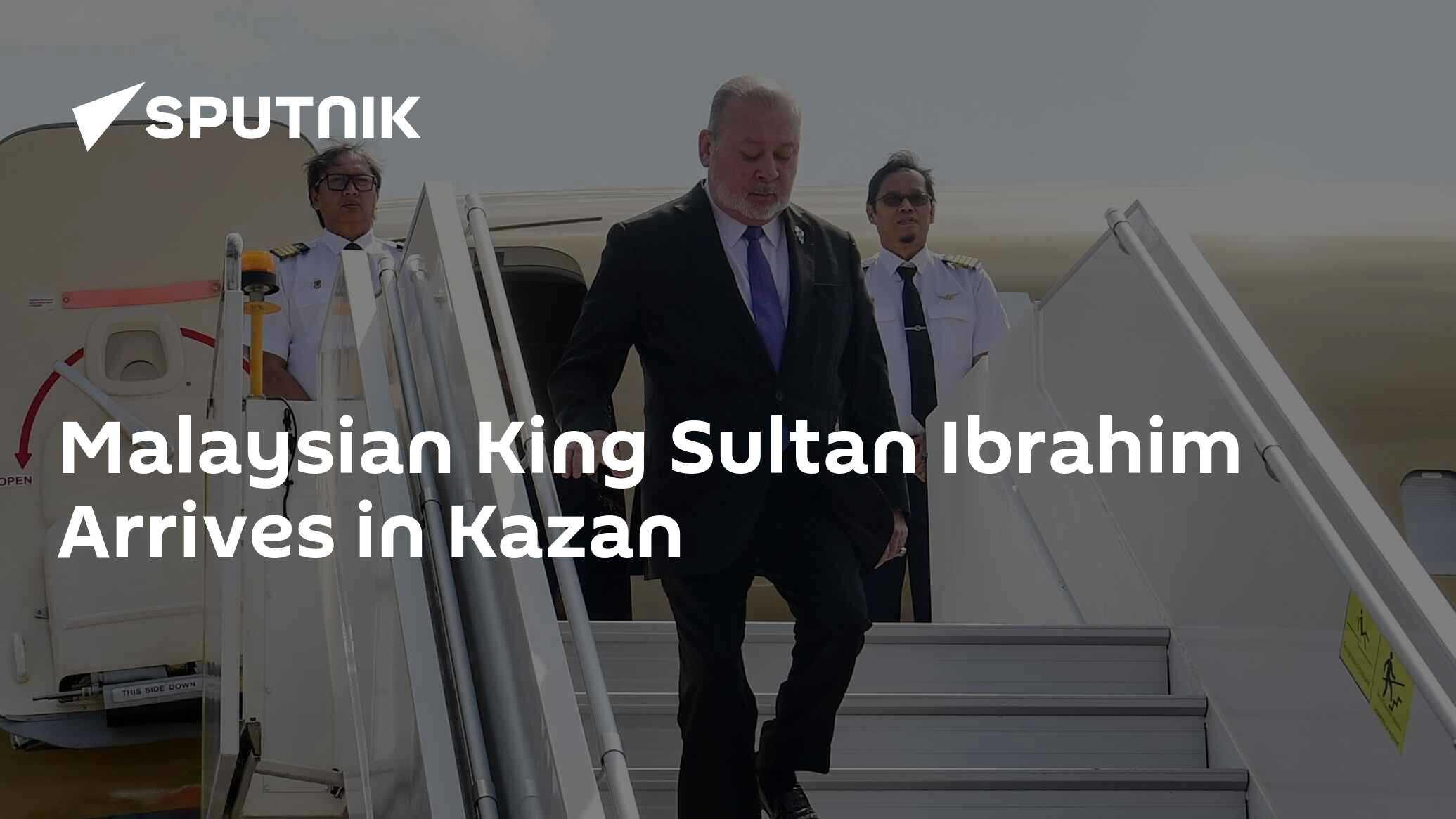 Malaysian King Sultan Ibrahim Arrives in Kazan