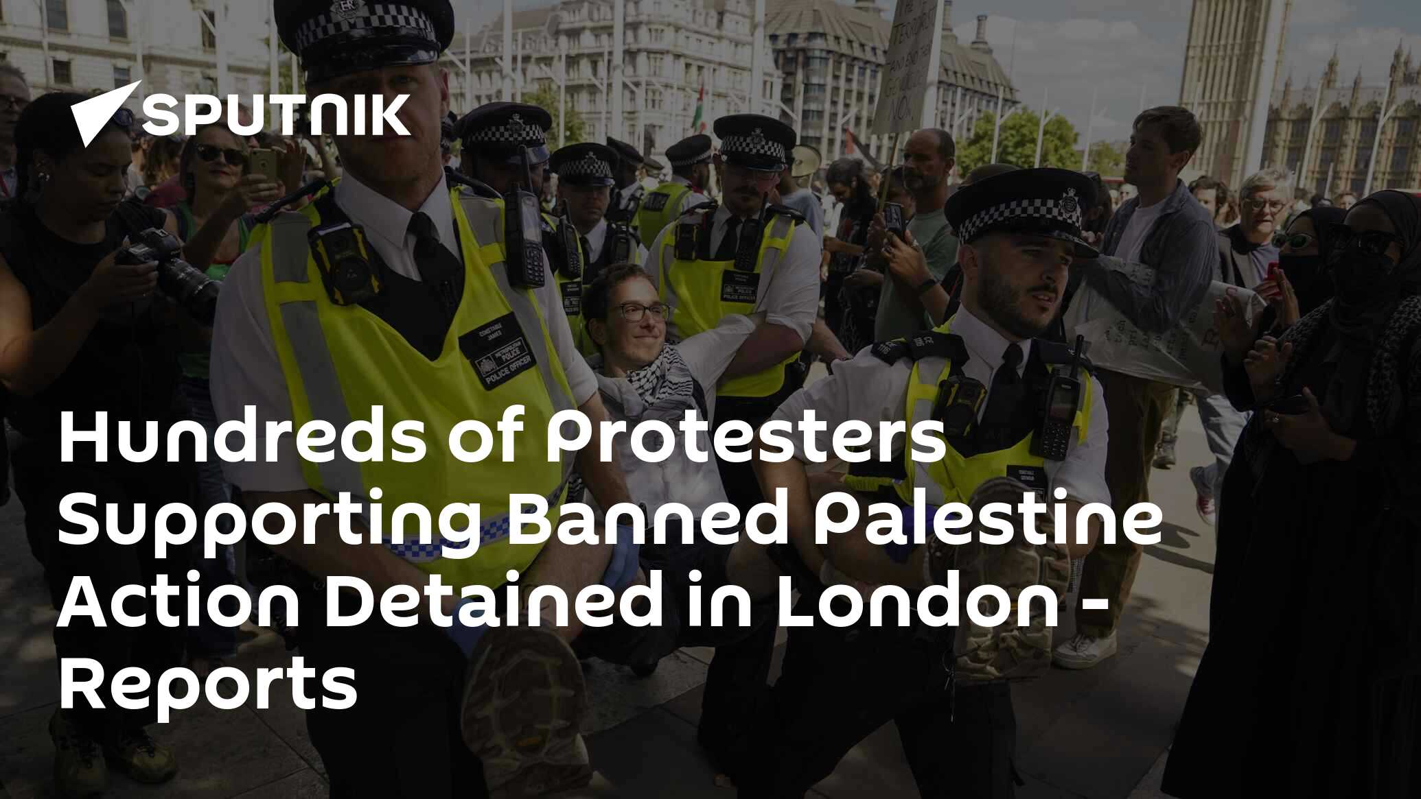 Hundreds of Protesters Supporting Banned Palestine Action Detained in London – Reports