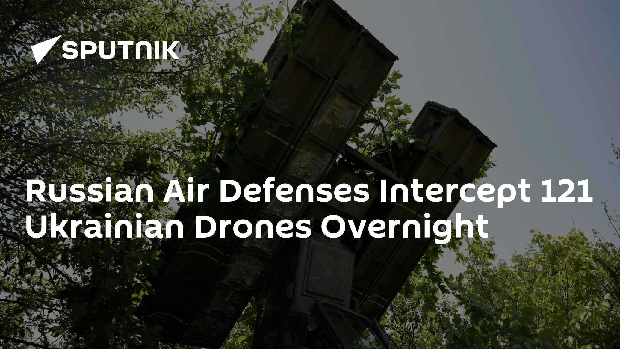 Russian Air Defenses Intercept 121 Ukrainian Drones Overnight