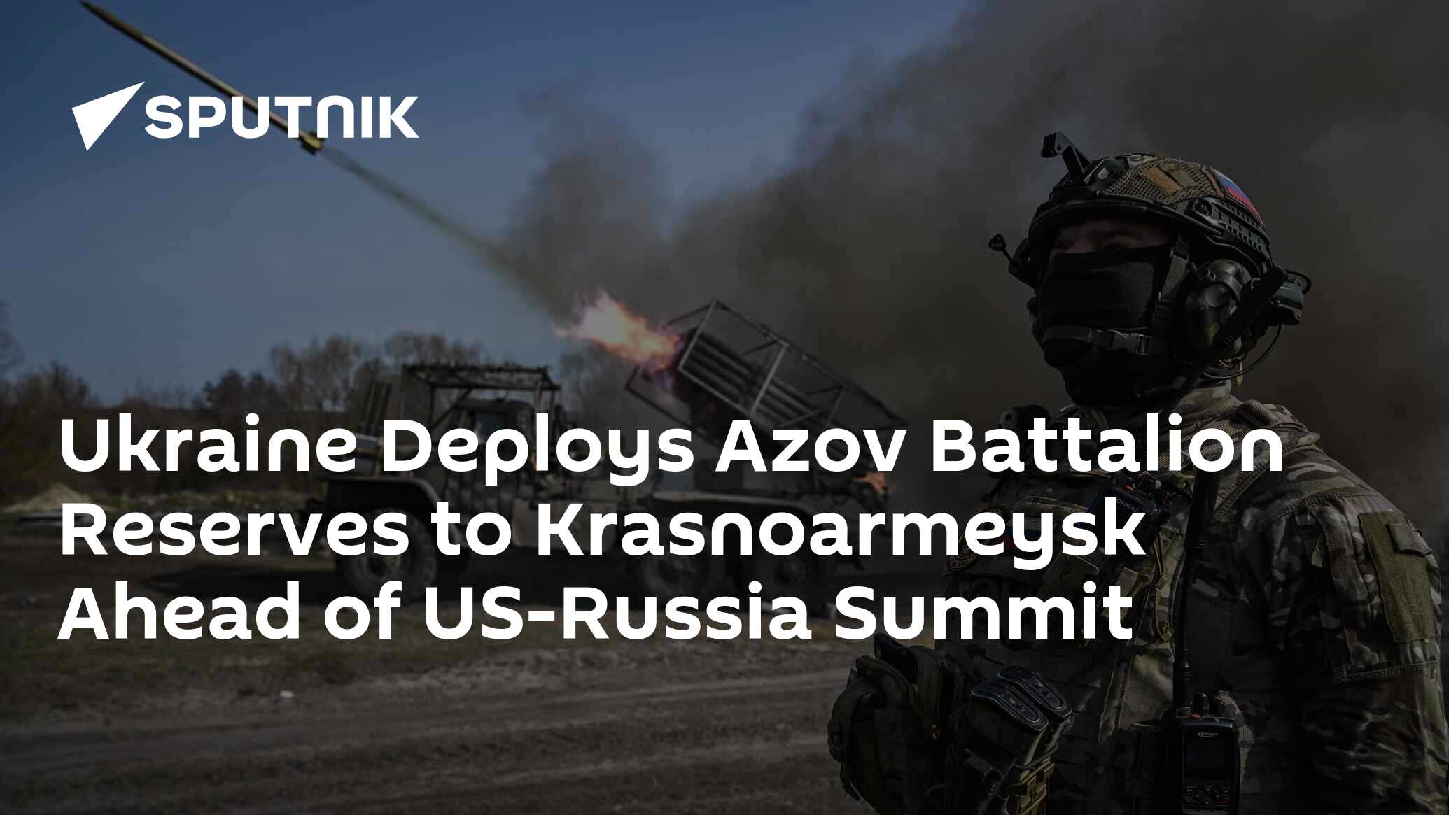 Ukraine Deploys Azov Battalion Reserves to Krasnoarmeysk Ahead of US-Russia Summit