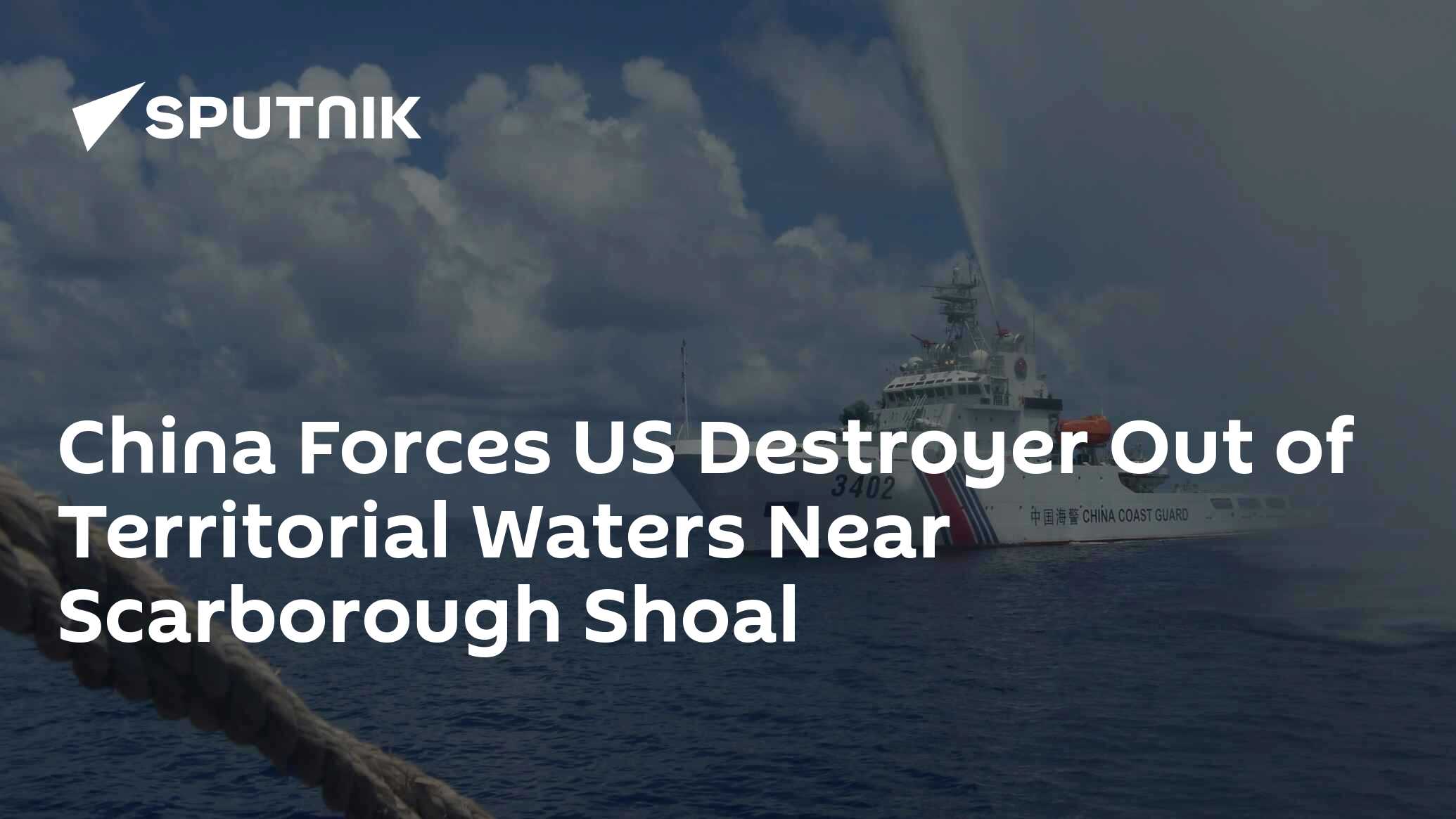 China Forces US Destroyer Out of Territorial Waters Near Scarborough Shoal