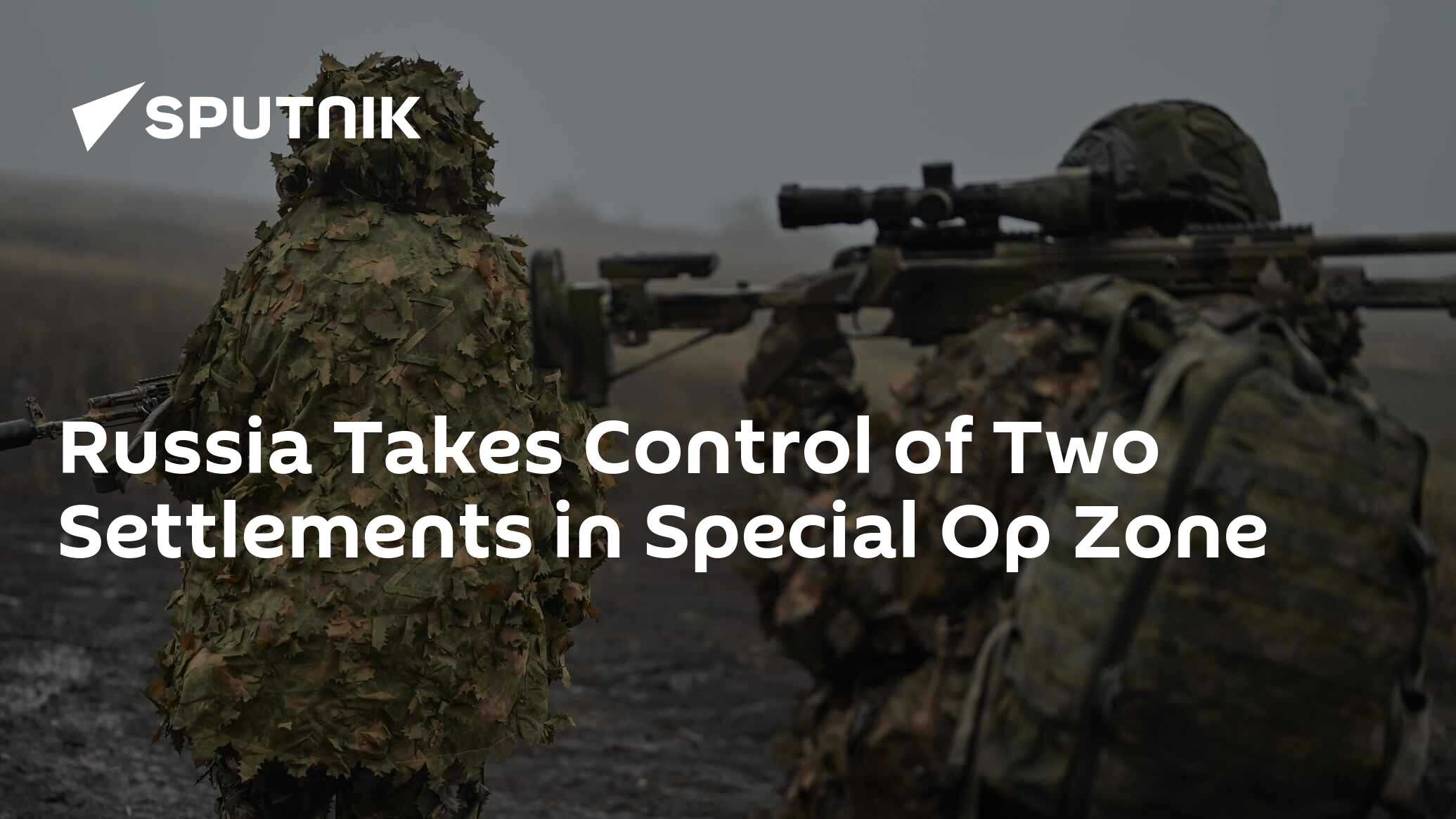Russia Takes Control of Two Settlements in Special Op Zone