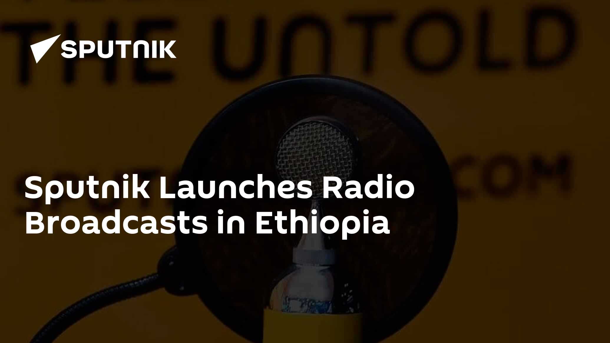 Sputnik Launches Radio Broadcasts in Ethiopia