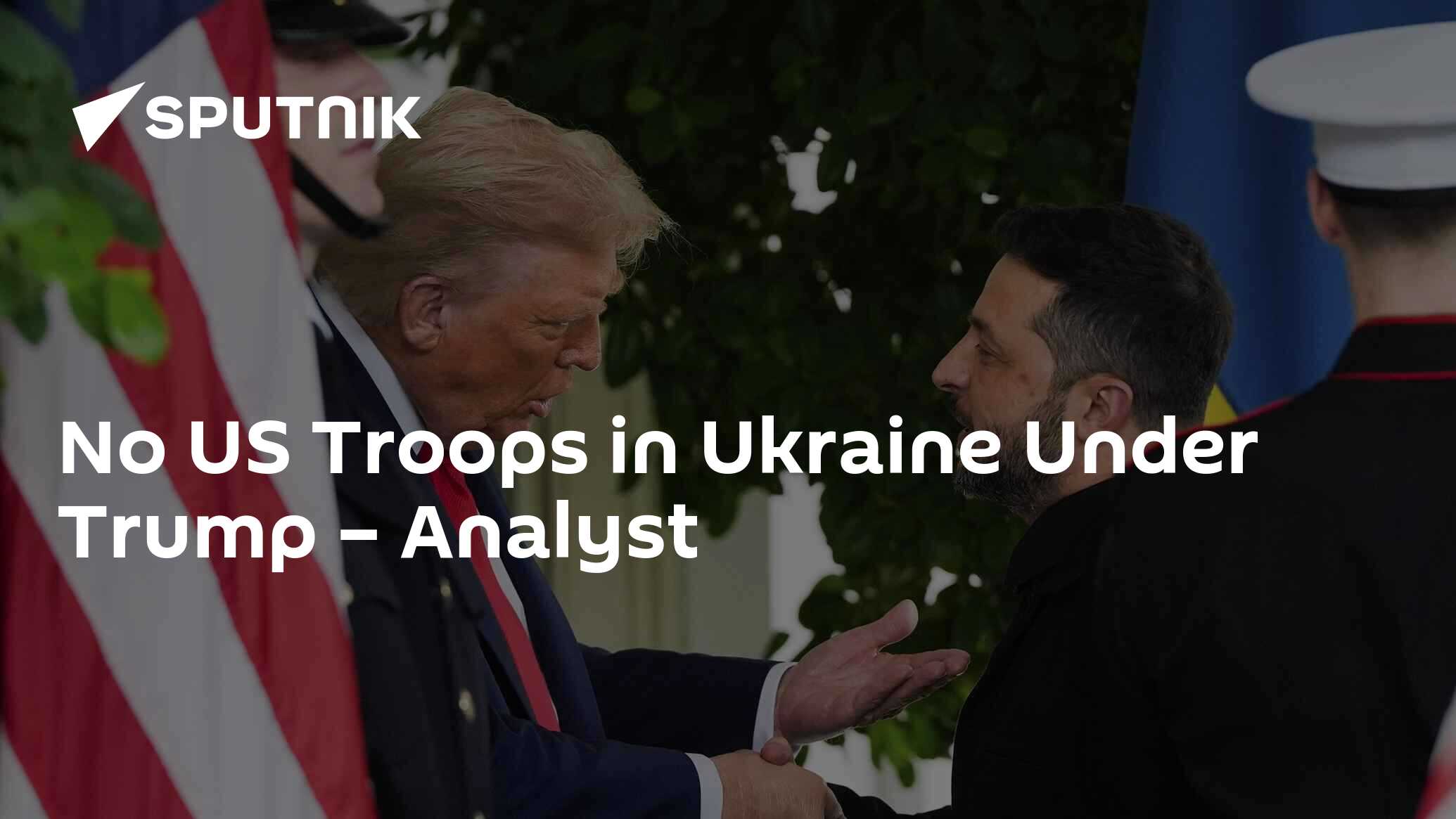 No US Troops in Ukraine Under Trump – Analyst