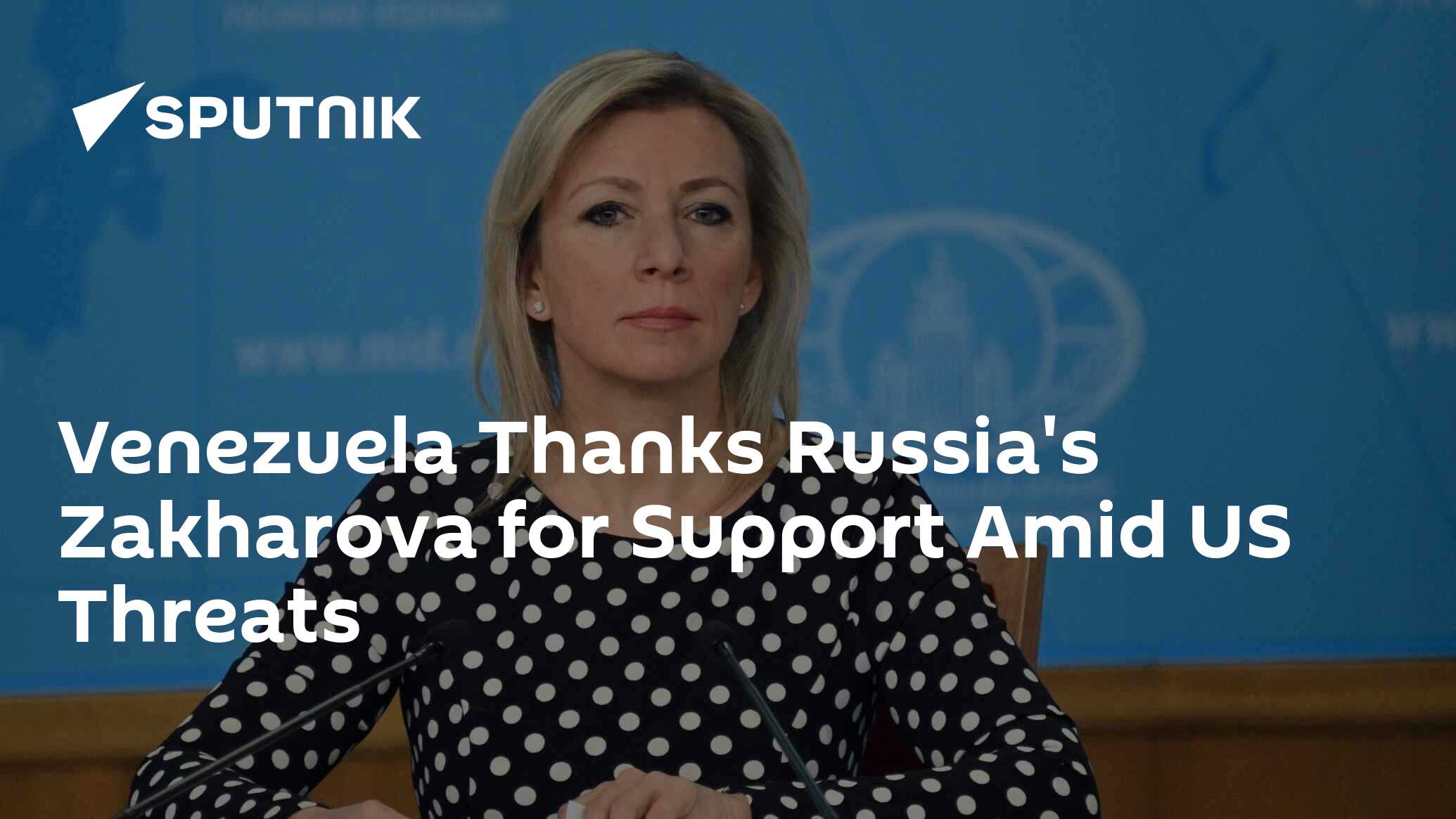 Venezuela Thanks Russia's Zakharova for Support Amid US Threats